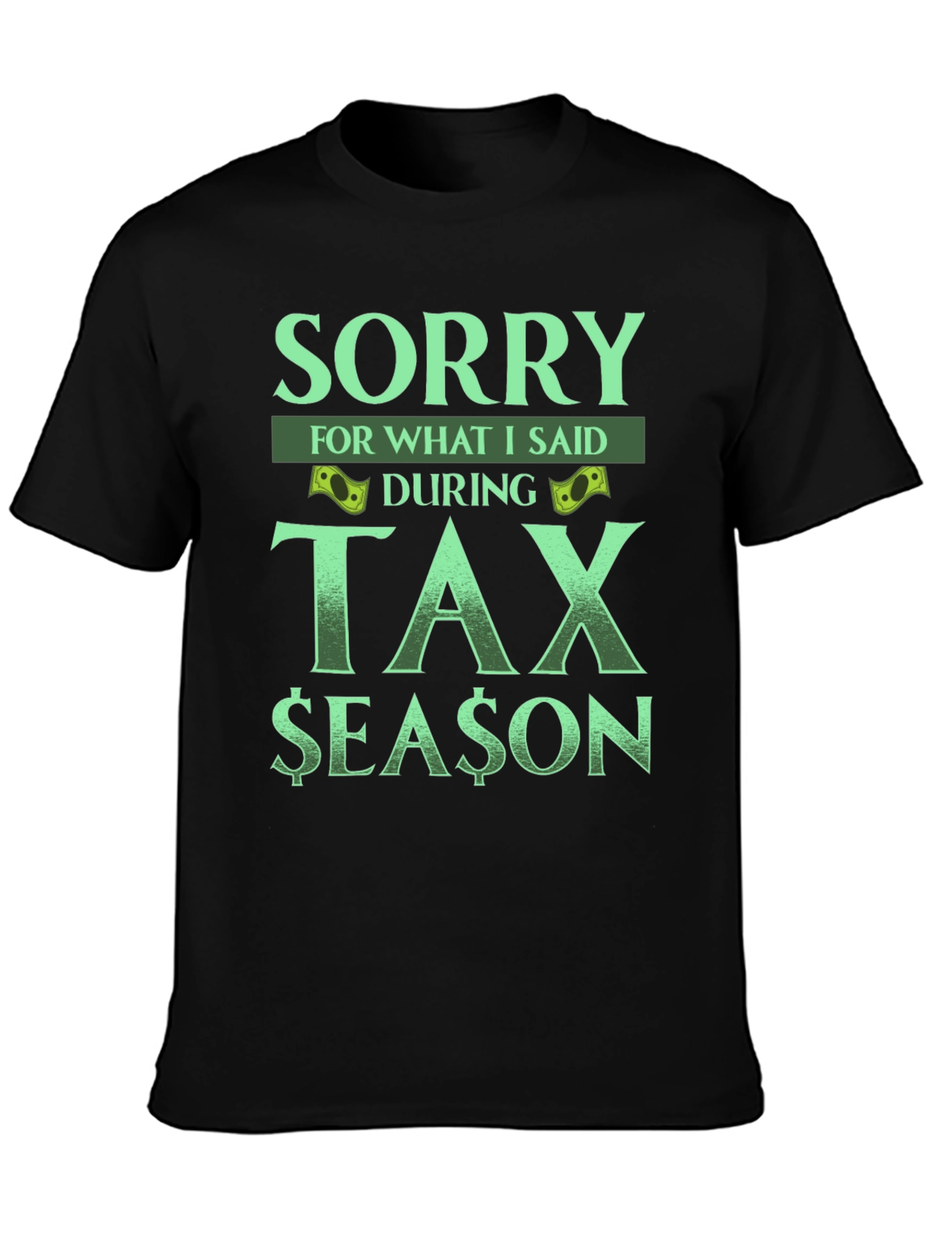 Sorry Tax Season Tee