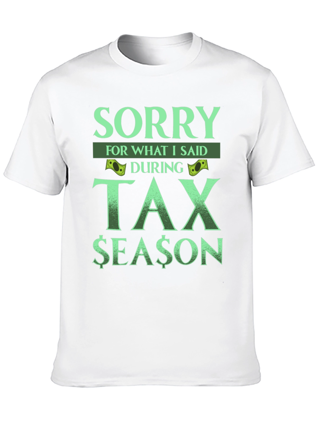 Sorry Tax Season Tee