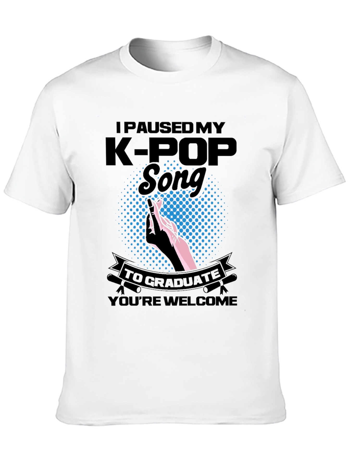 I Paused My K-Pop Song Graduation T-Shirt