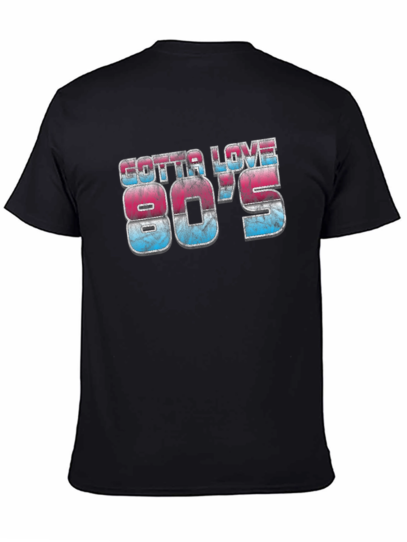 Gotta Love 80s Graphic T-Shirt Retro Black