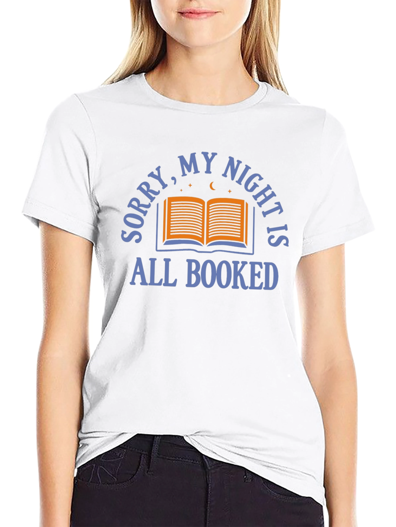Sorry My Night Is All Booked T-Shirt