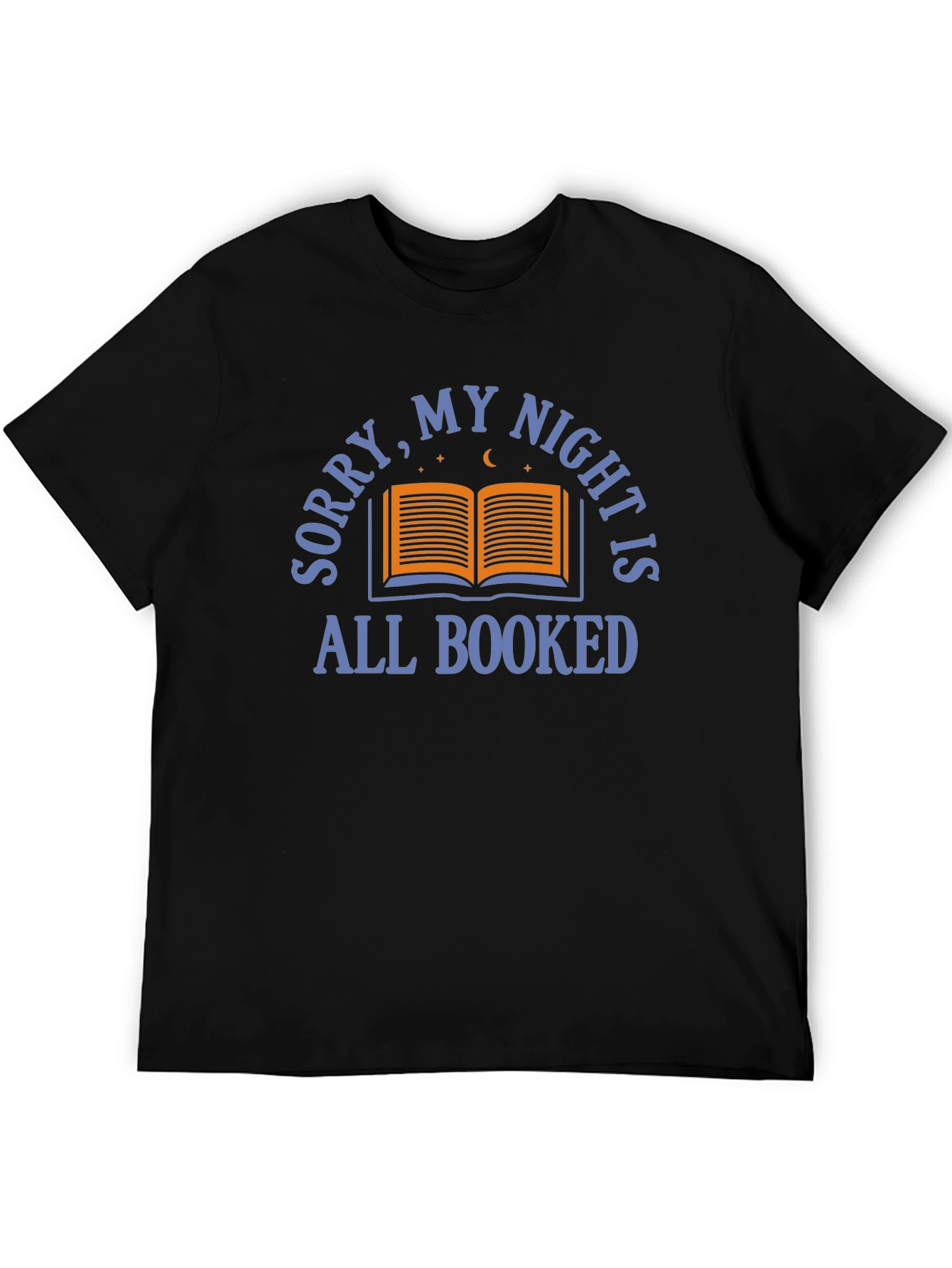 Sorry My Night Is All Booked T-Shirt