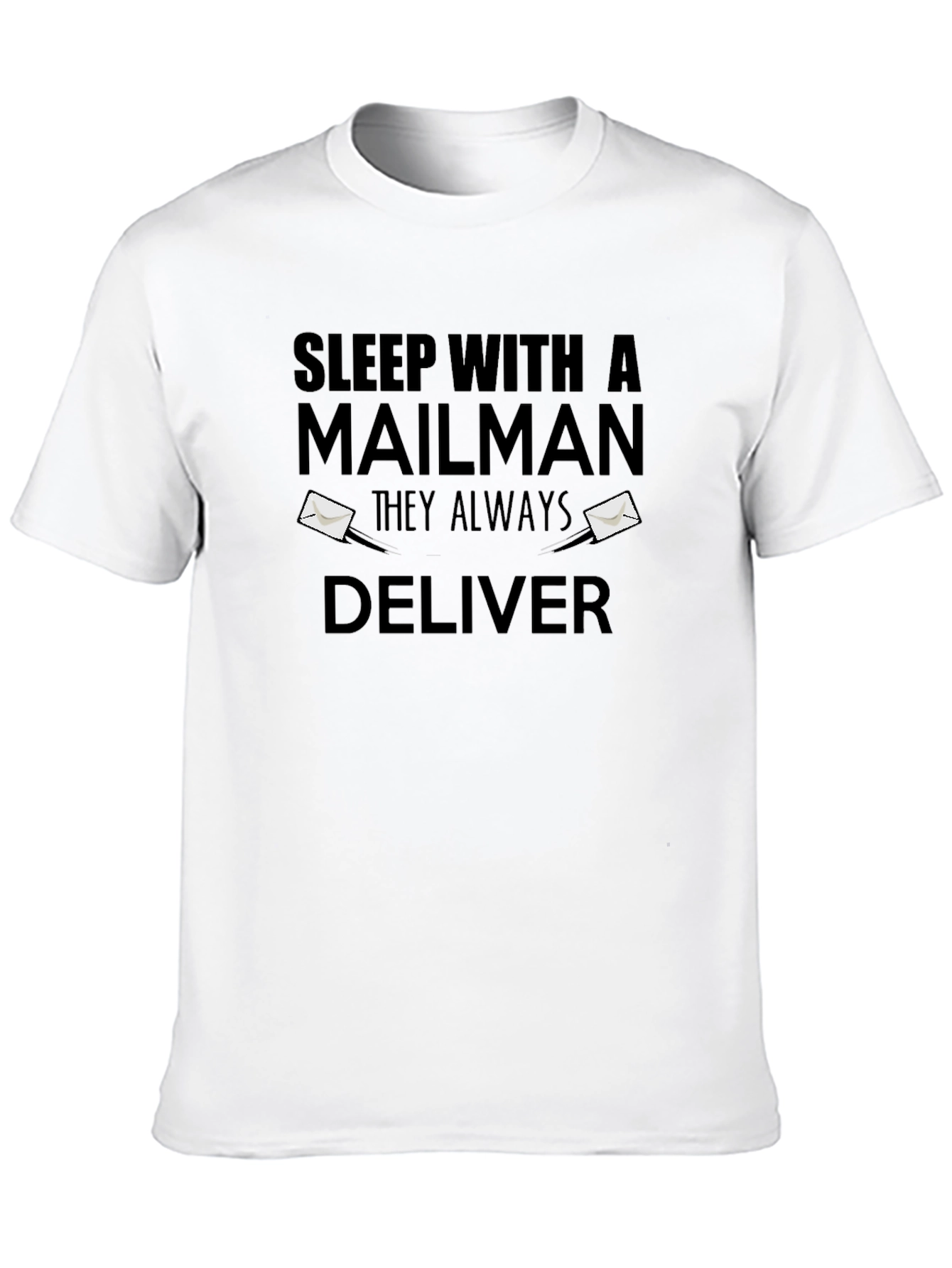 Sleep With a Mailman Funny Graphic T-Shirt