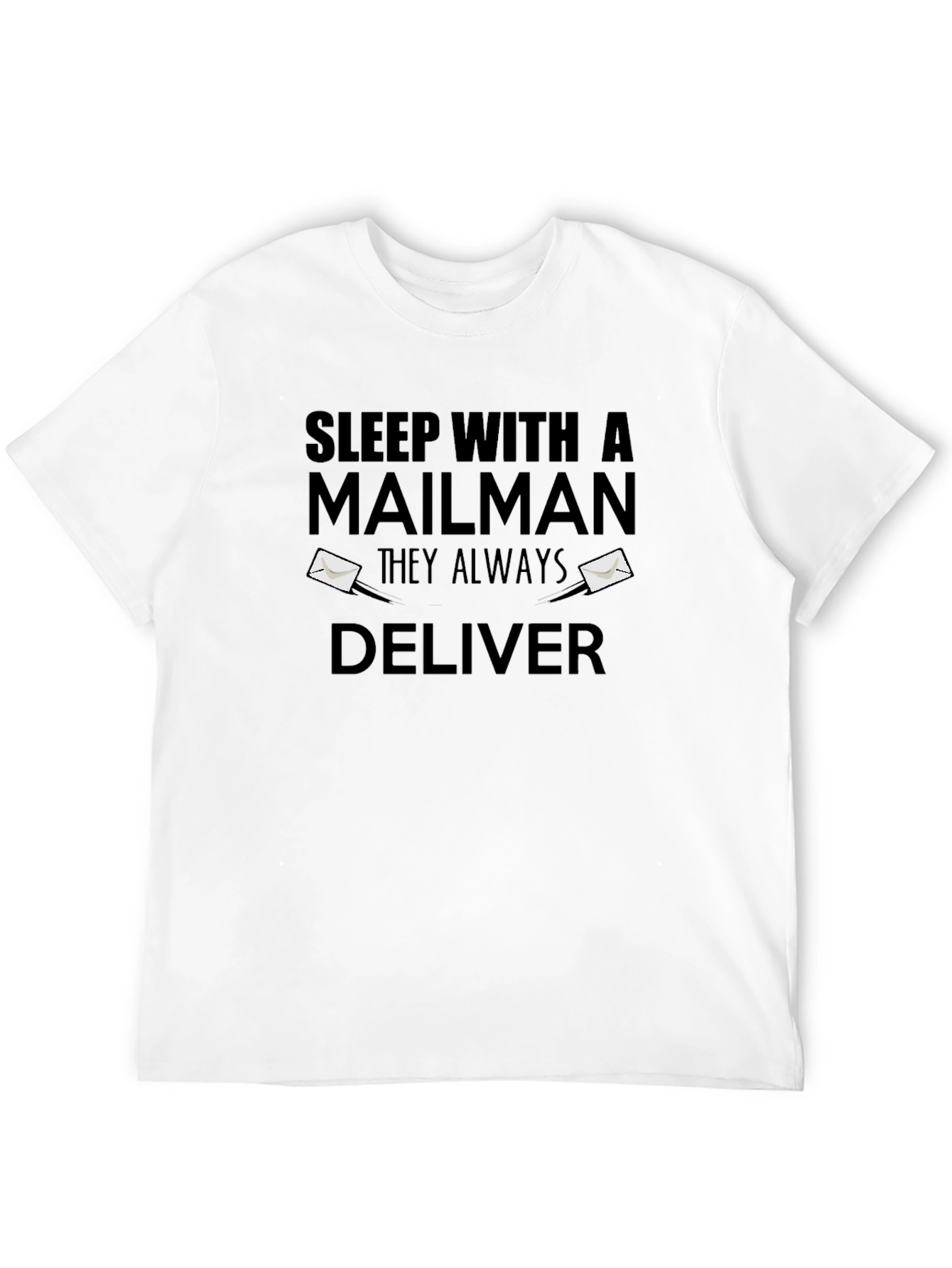 Sleep With a Mailman Funny Graphic T-Shirt