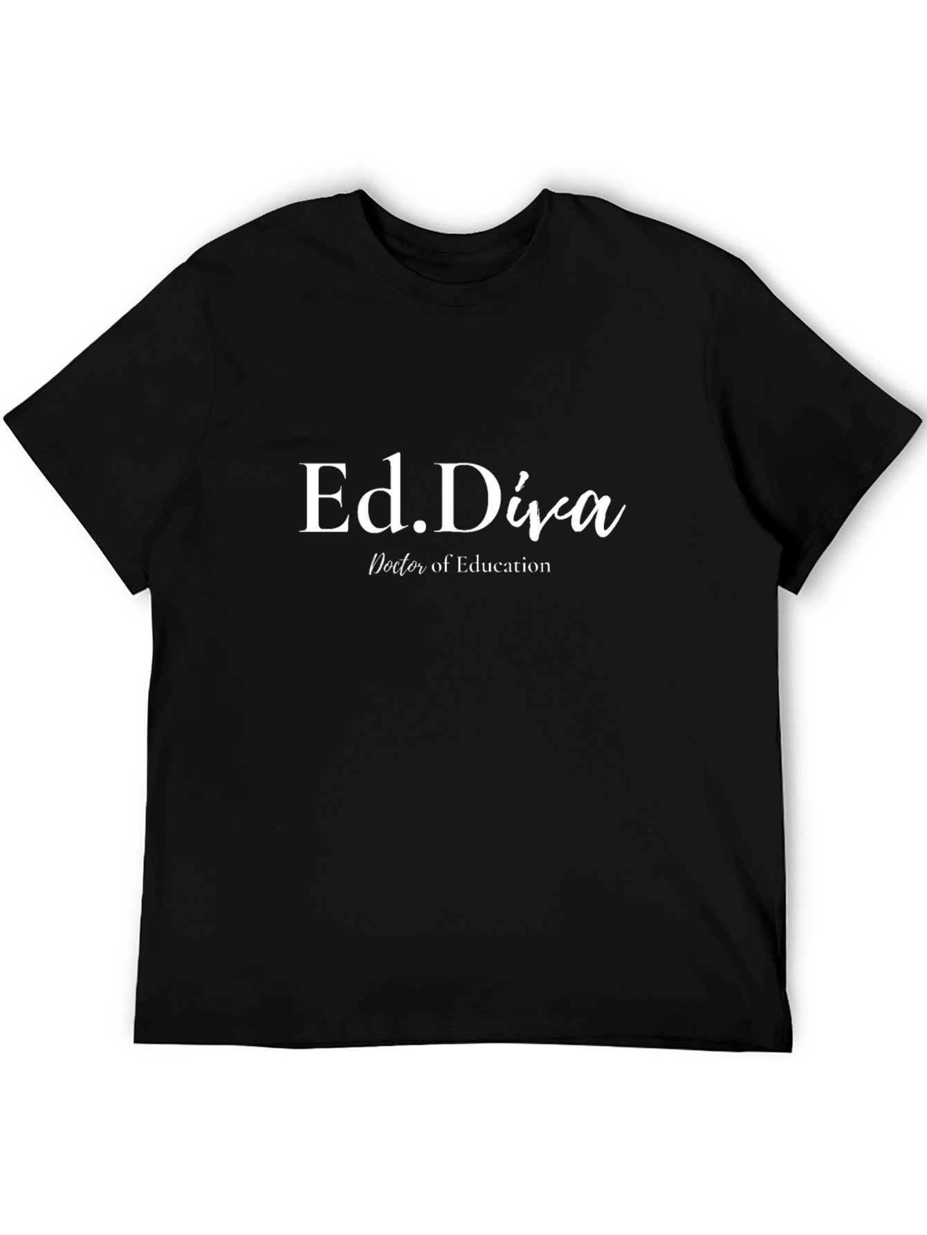 Ed.Diva T-Shirt - Doctor of Education Tee