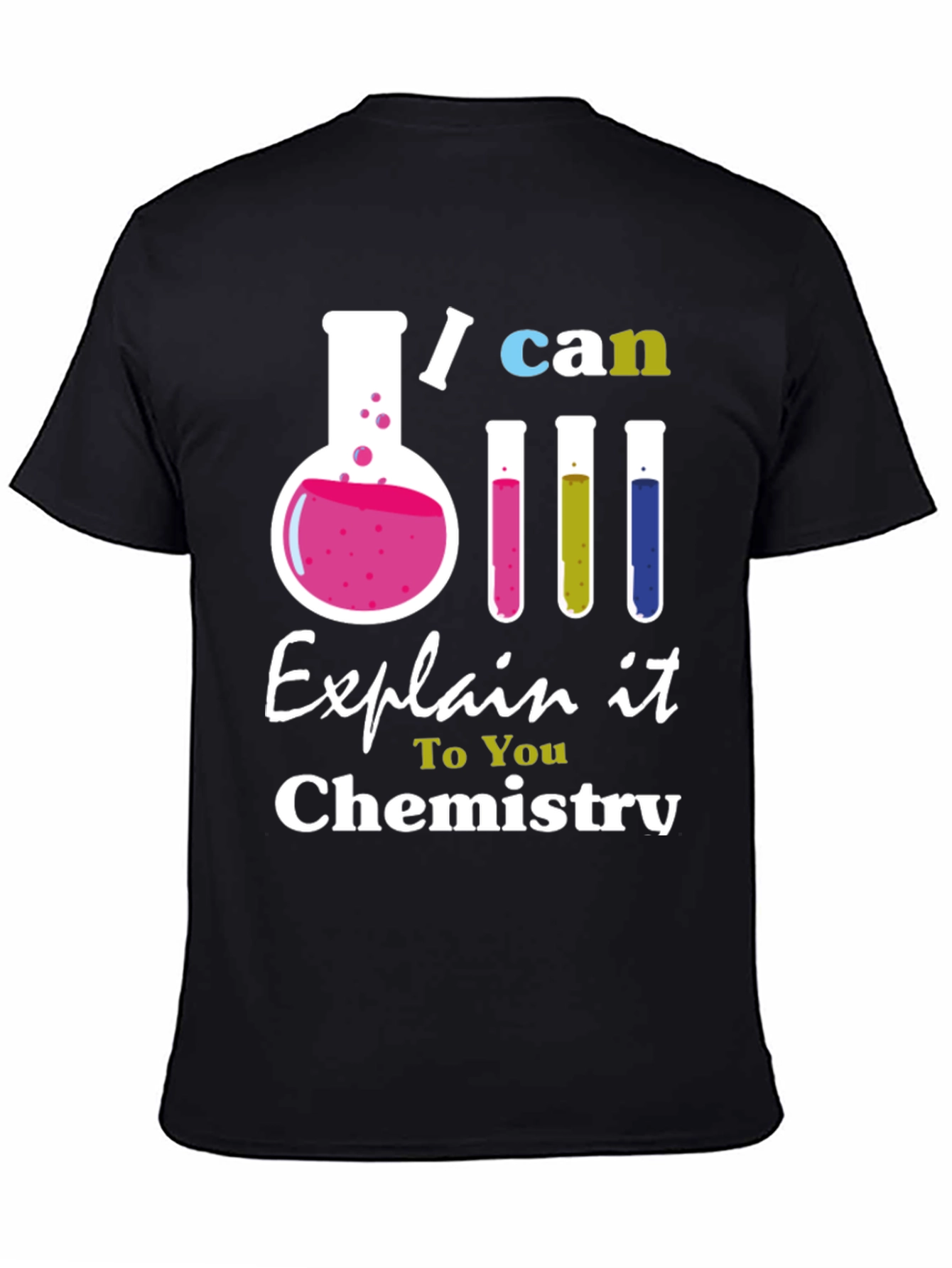 I Can Explain It To You Chemistry Graphic T-Shirt
