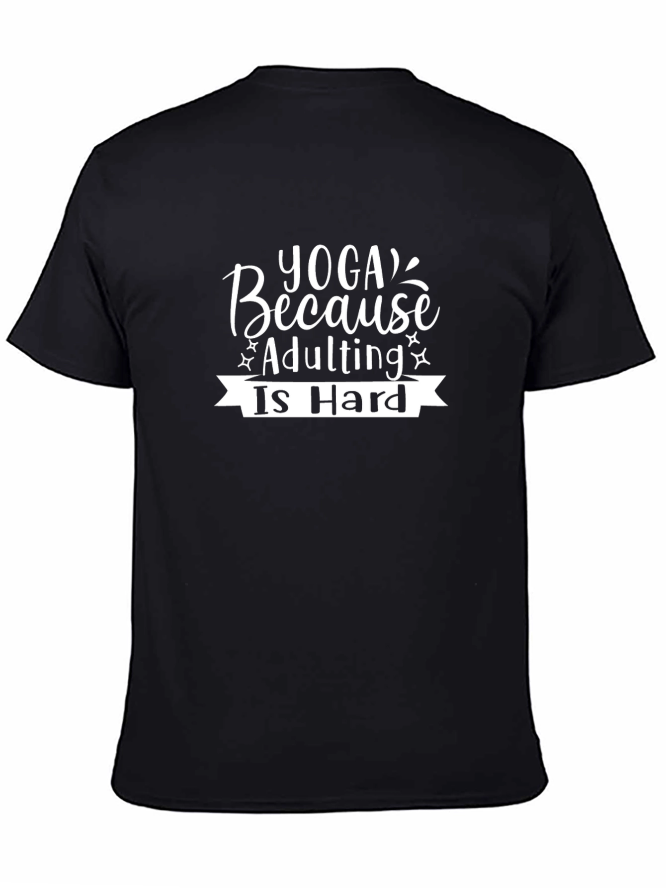 Yoga Because Adulting Is Hard T-Shirt