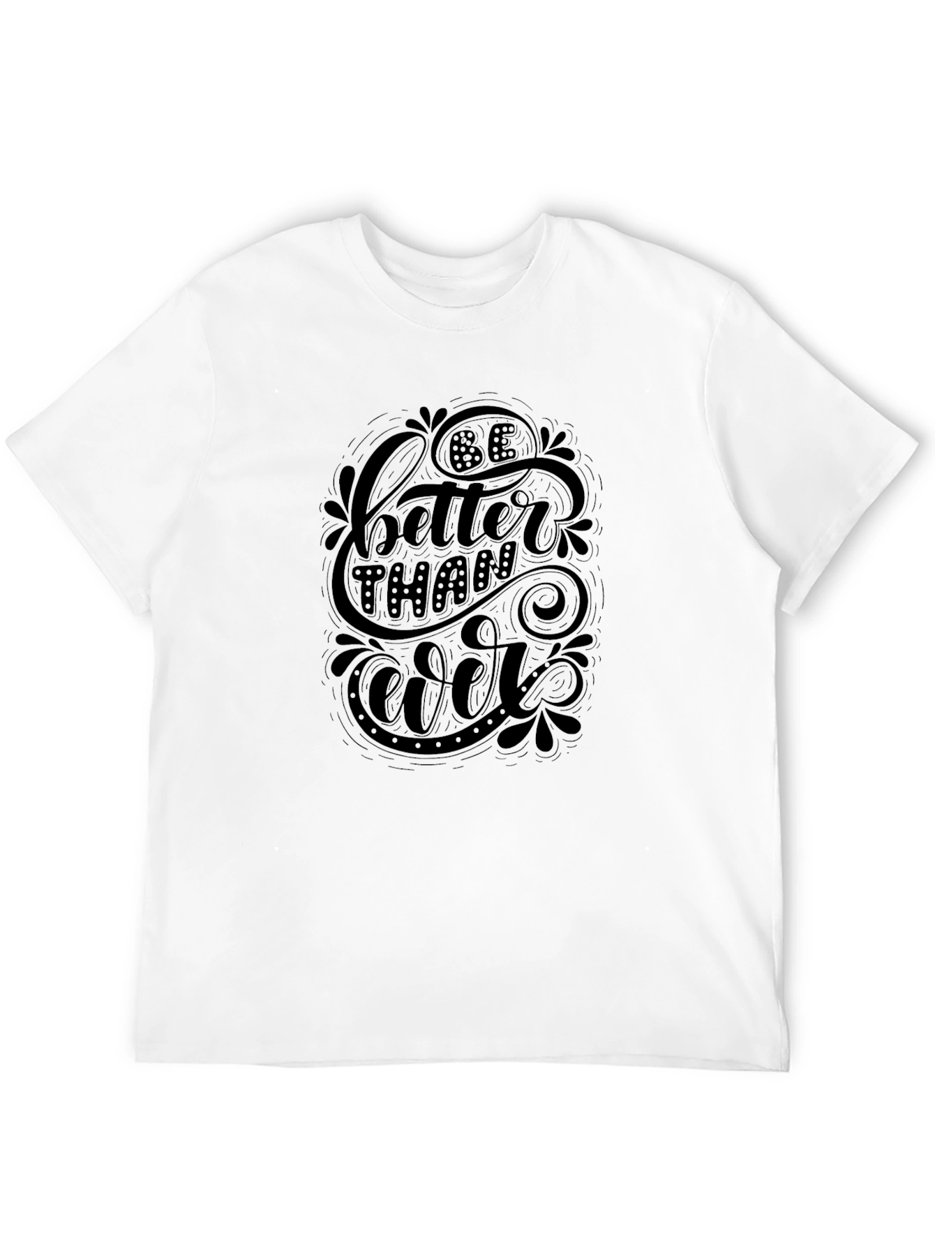 Be Better Than Ever Black Graphic T-Shirt