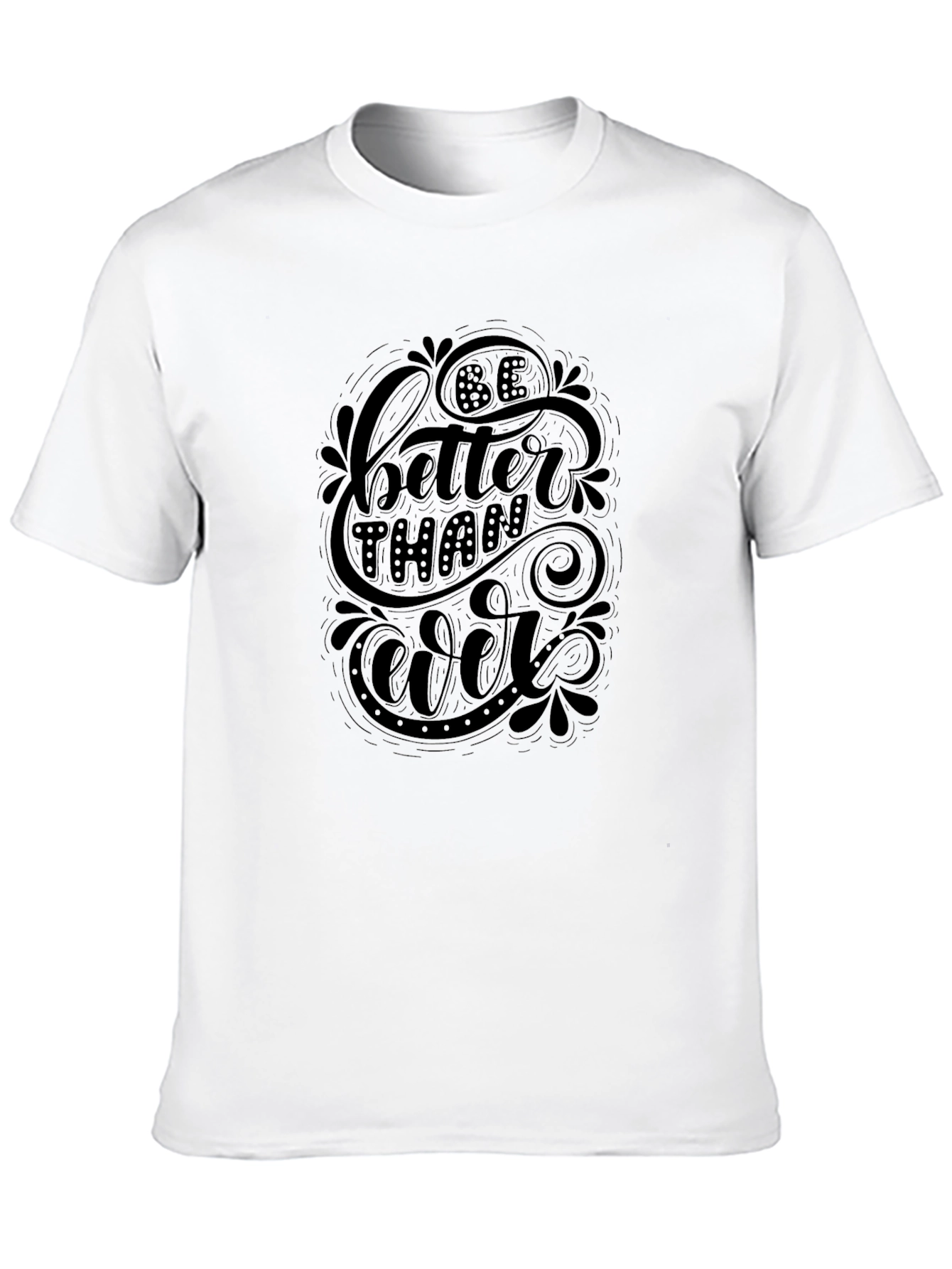Be Better Than Ever Black Graphic T-Shirt