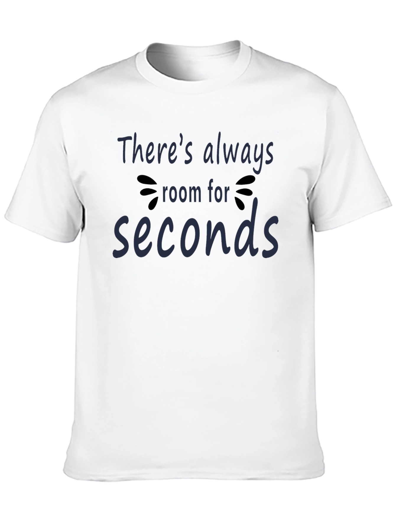 Funny Foodie T-Shirt - Always Room for Seconds