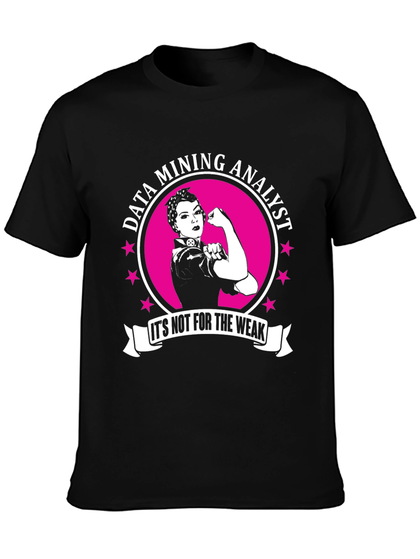 Data Mining Analyst T-Shirt - Strong Women in Tech