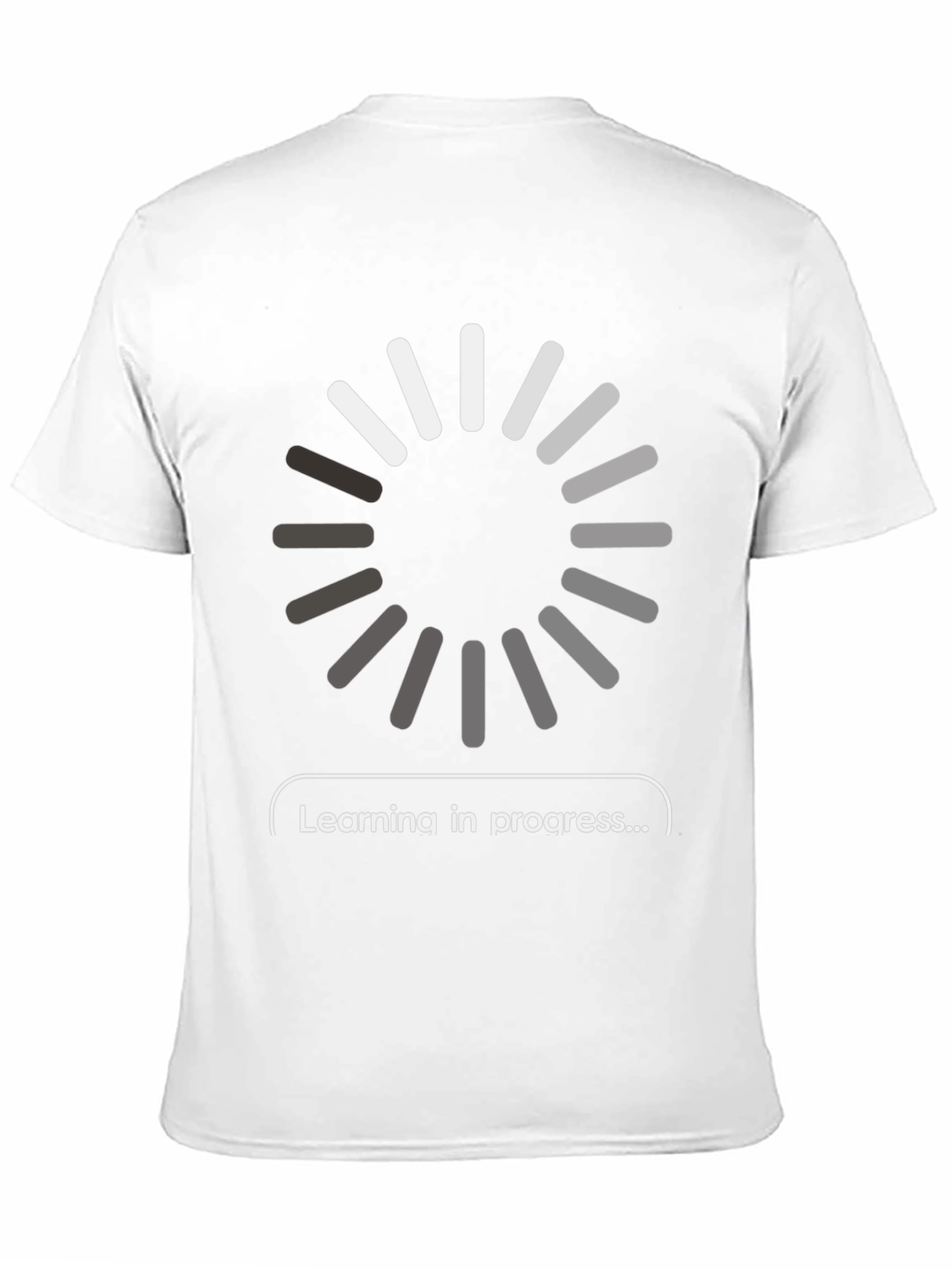 Learning in Progress T-Shirt - Tech Humor Tee