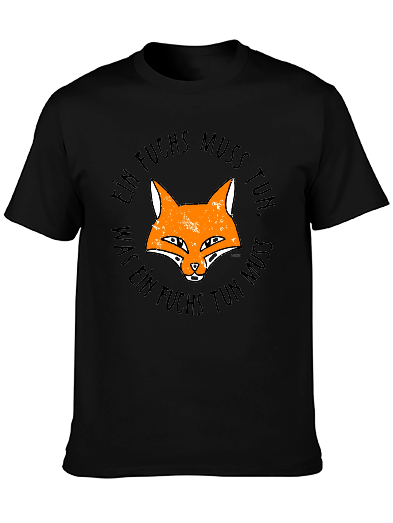 Ein Fuchs Muss Tun T-Shirt