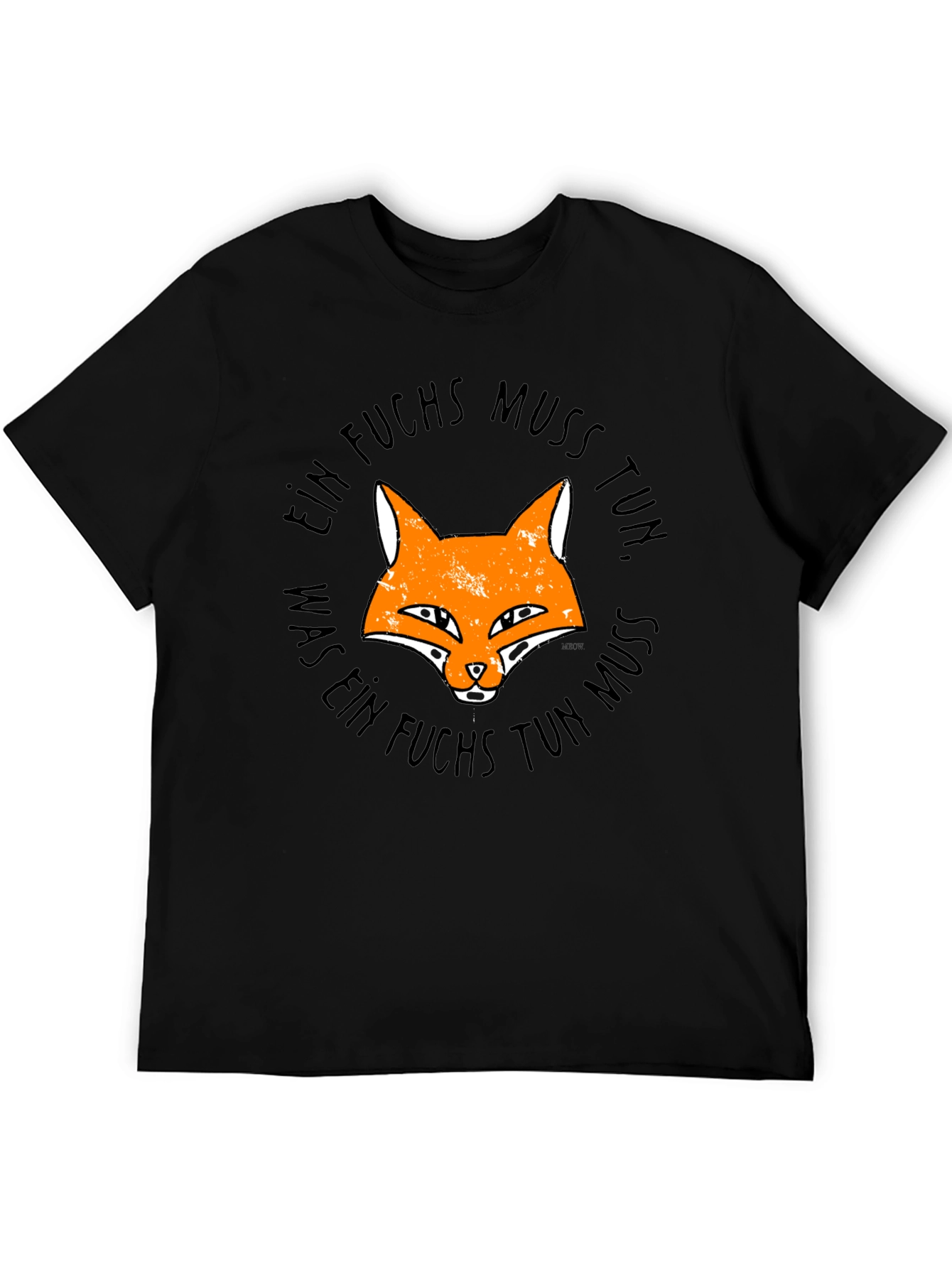 Ein Fuchs Muss Tun T-Shirt