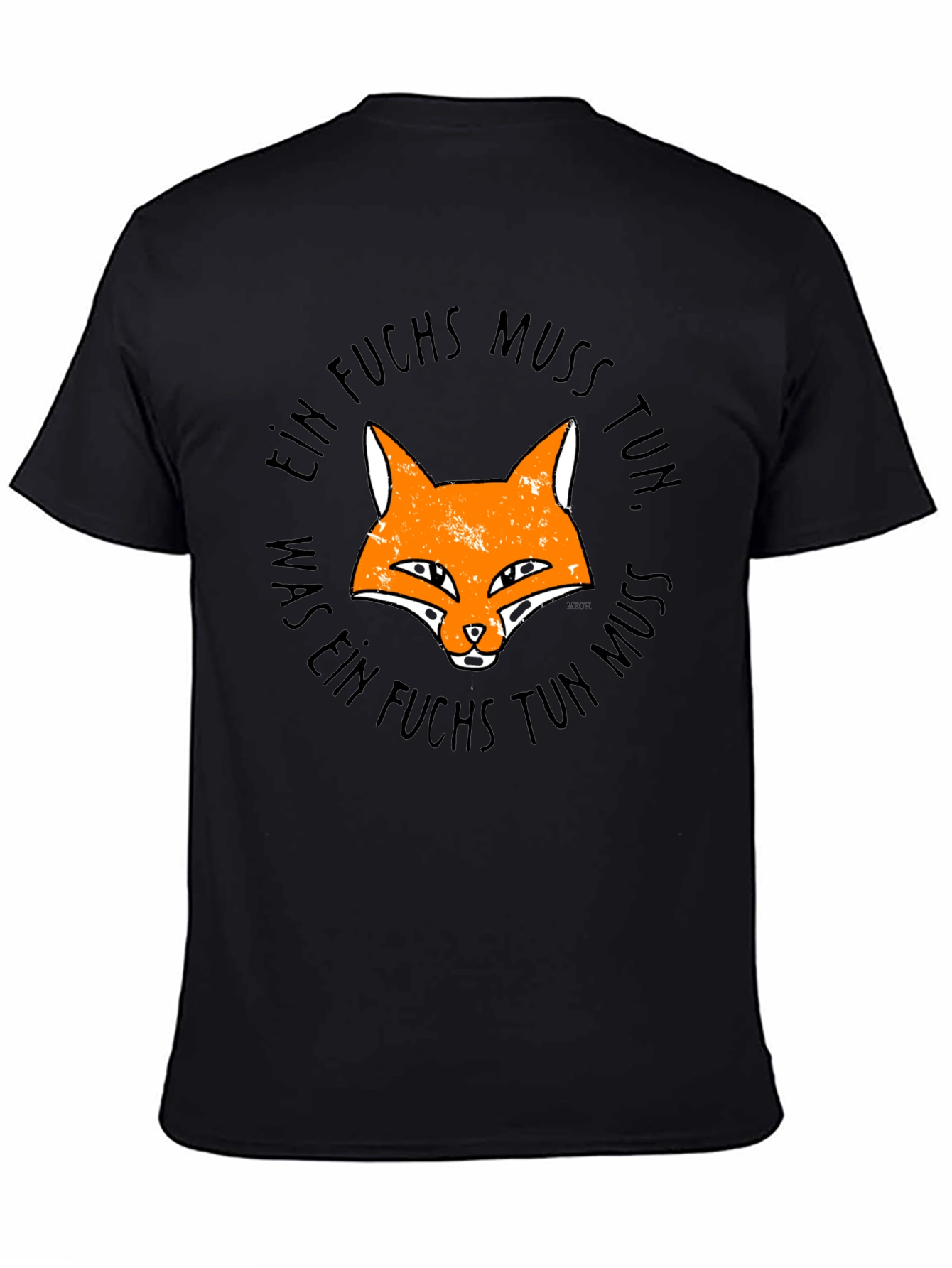 Ein Fuchs Muss Tun T-Shirt