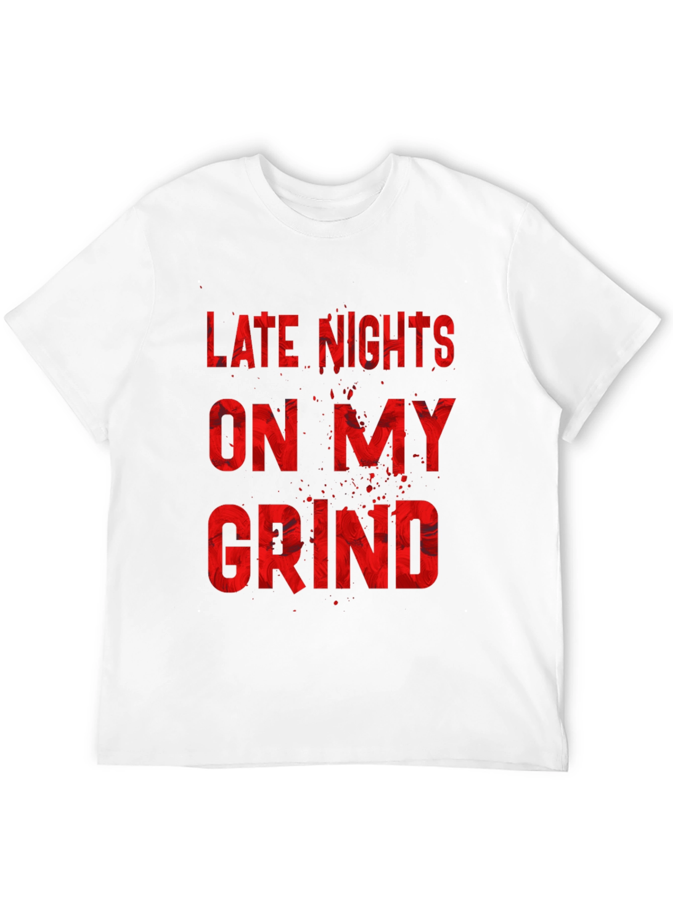 Late Nights On My Grind Graphic T-Shirt