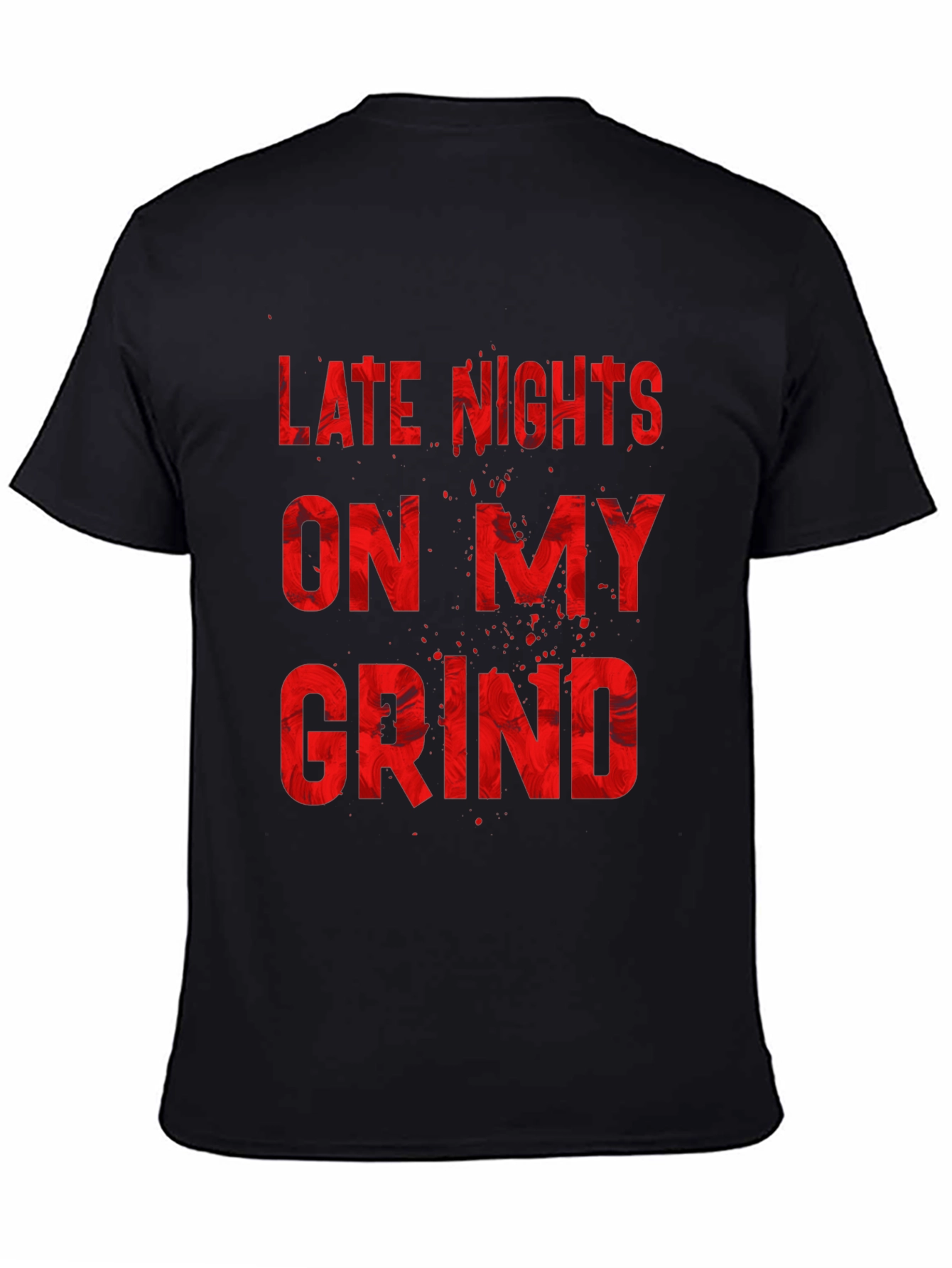 Late Nights On My Grind Graphic T-Shirt