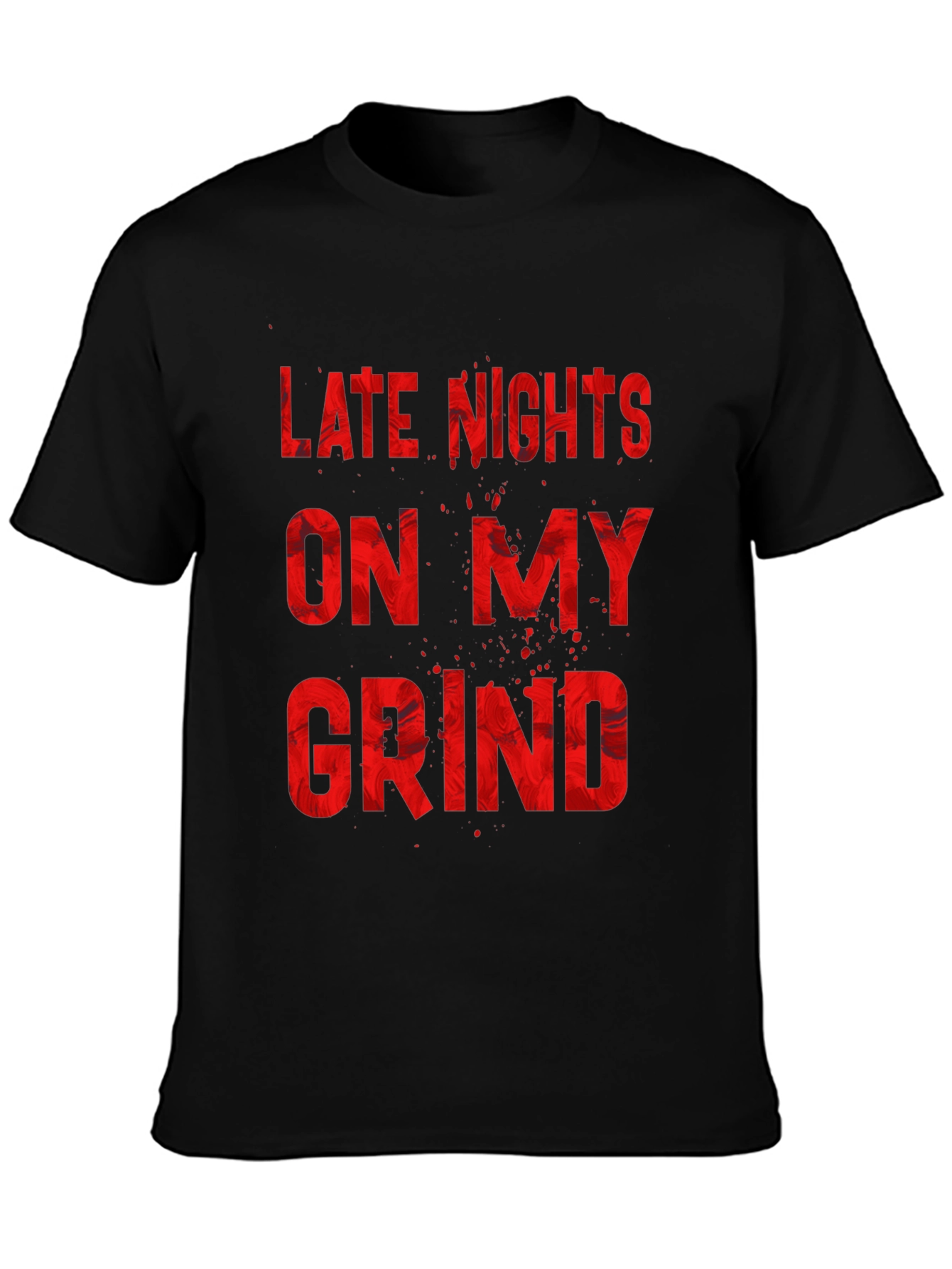 Late Nights On My Grind Graphic T-Shirt