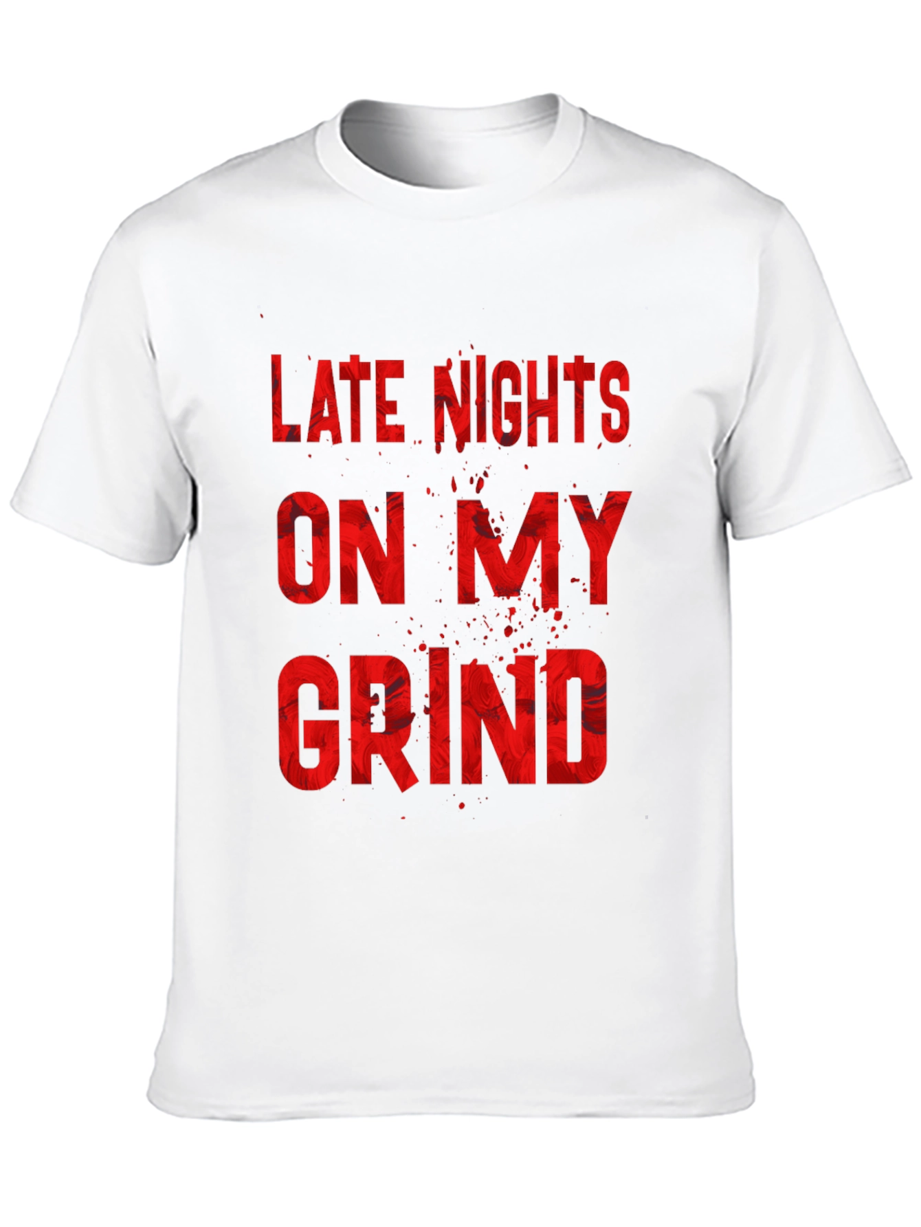 Late Nights On My Grind Graphic T-Shirt