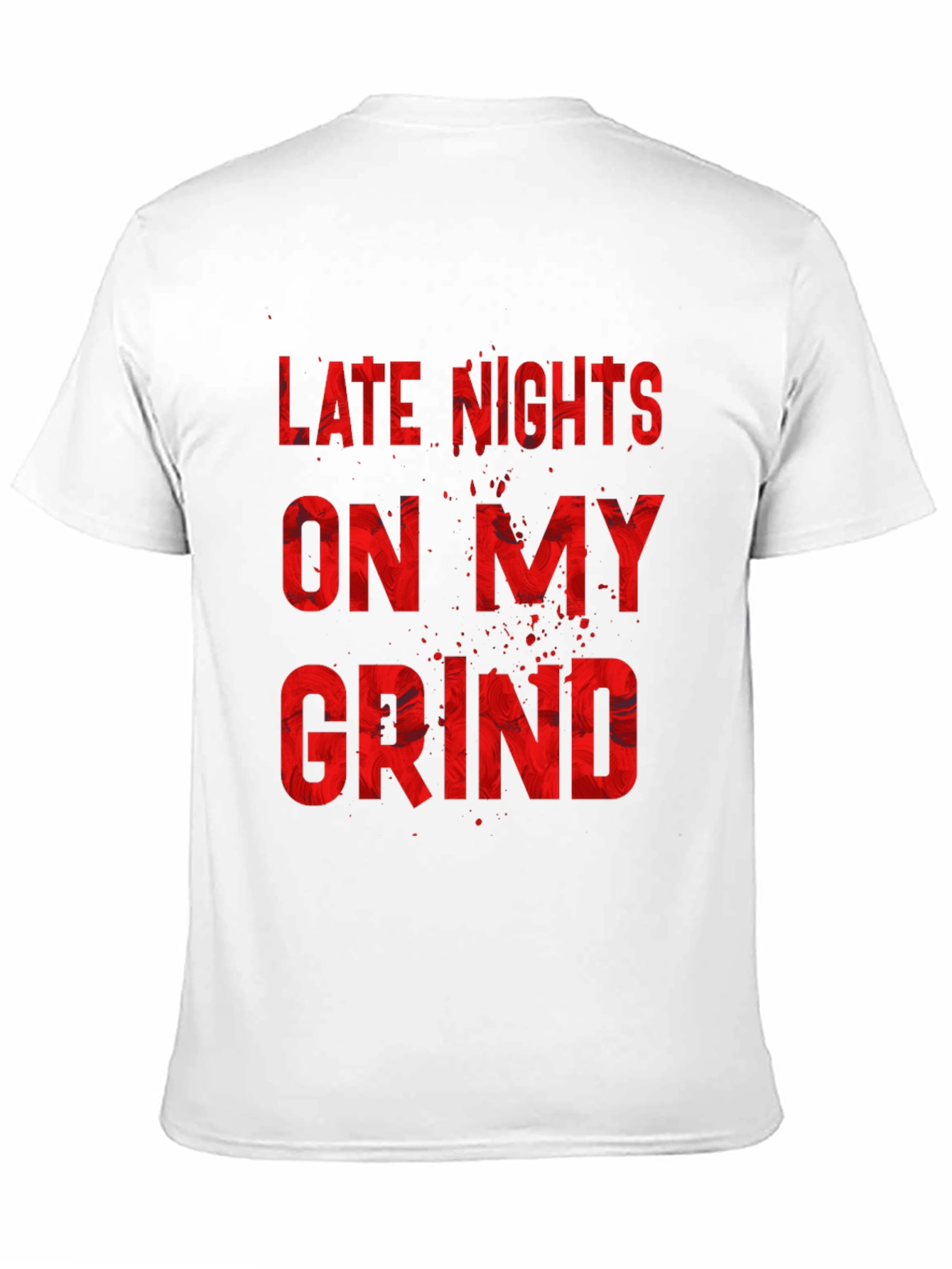 Late Nights On My Grind Graphic T-Shirt