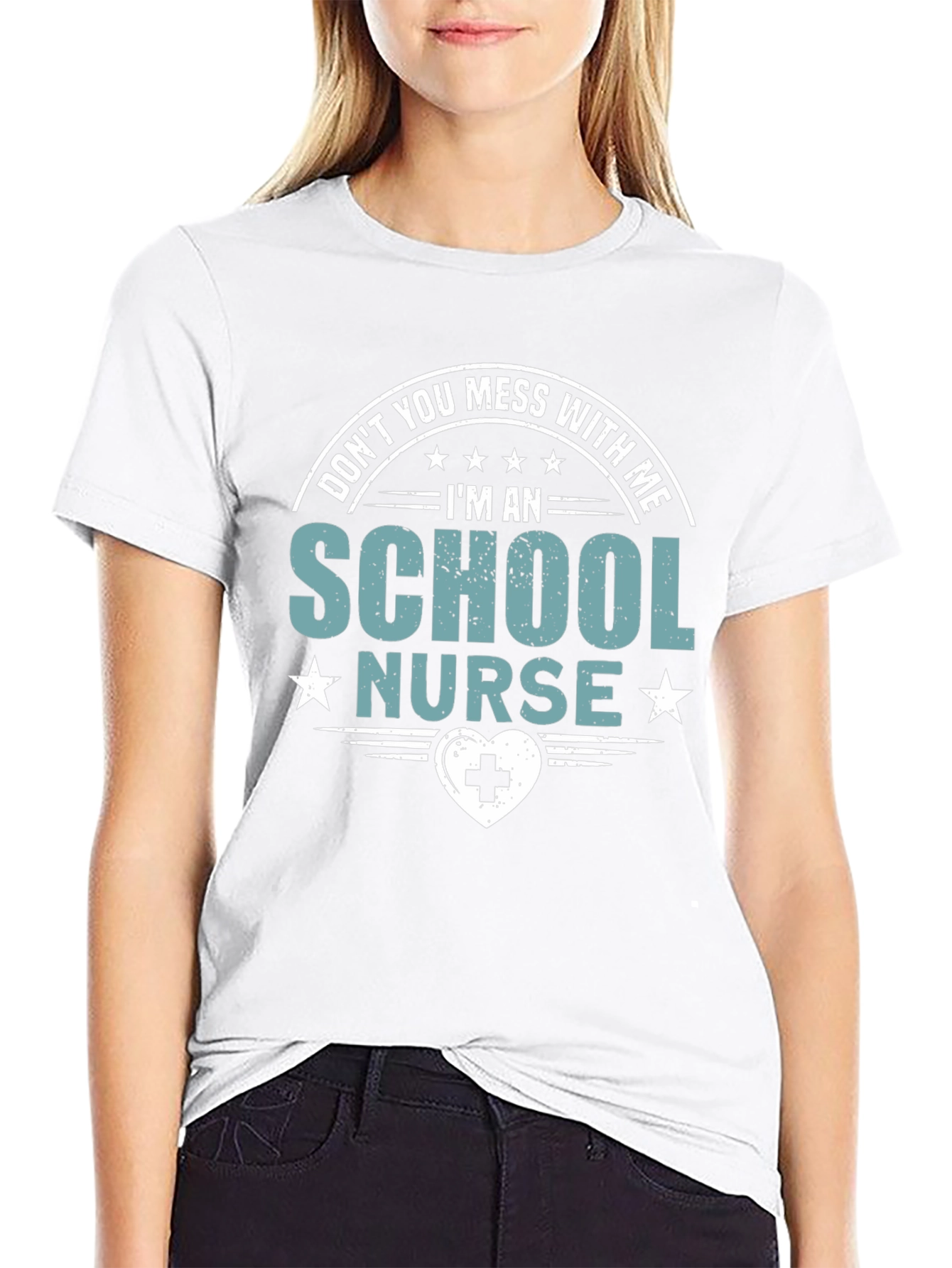 School Nurse T-Shirt: Dont You Mess With Me