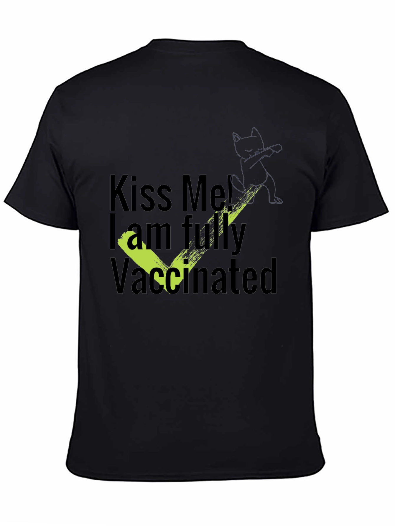 Kiss Me Im Fully Vaccinated Black T-Shirt