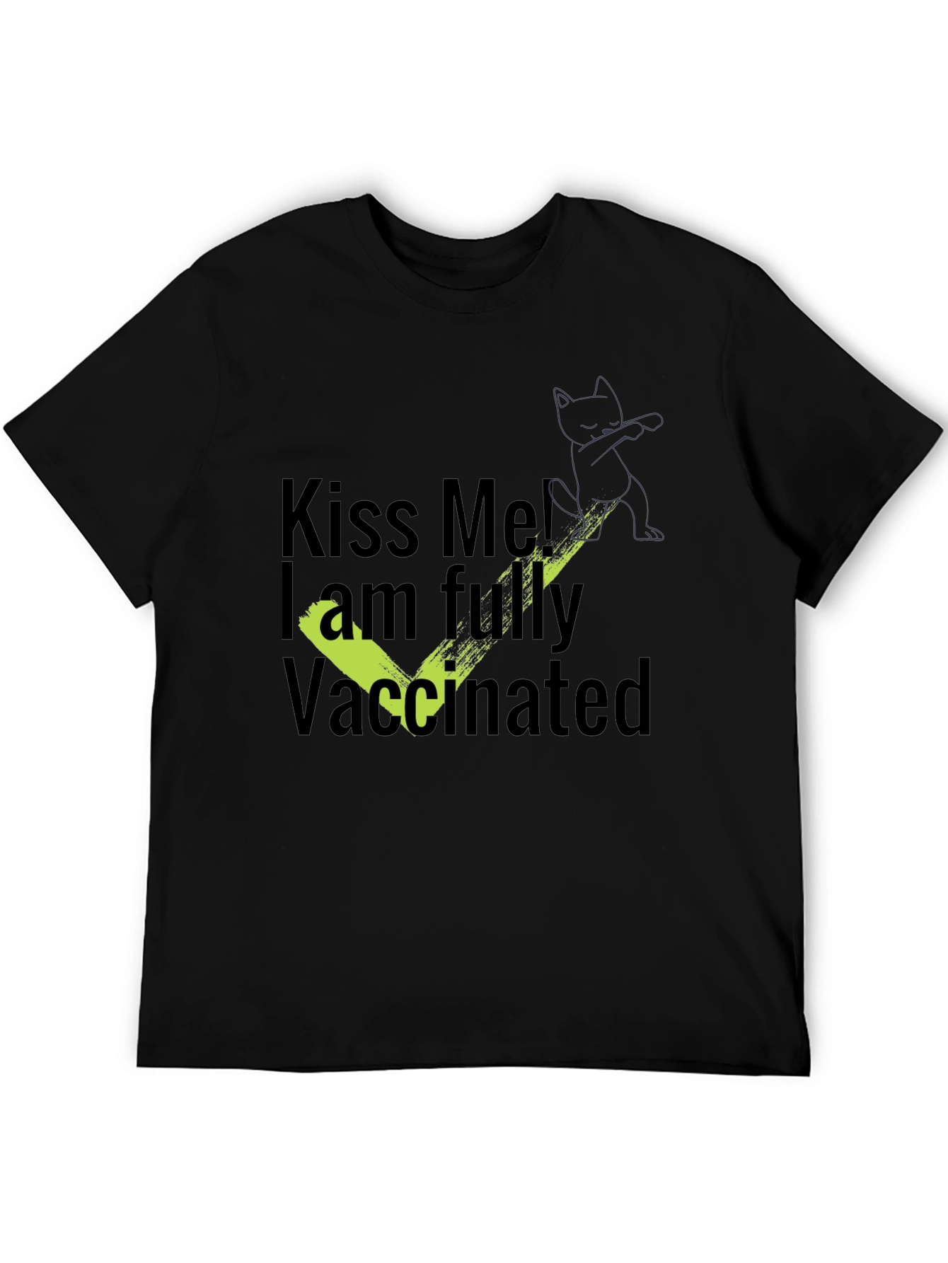 Kiss Me Im Fully Vaccinated Black T-Shirt
