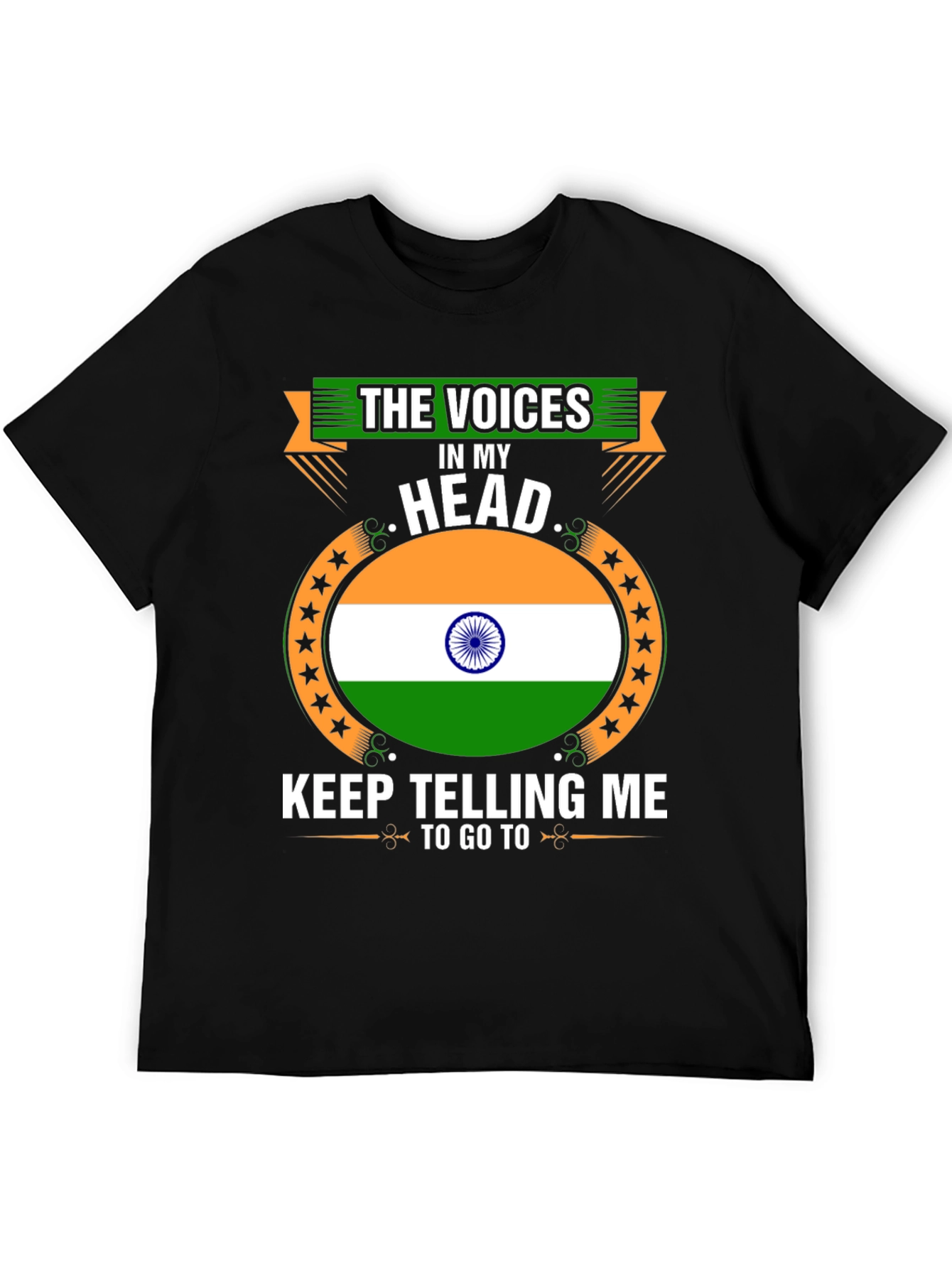 India Flag Tee: The Voices in My Head T-Shirt
