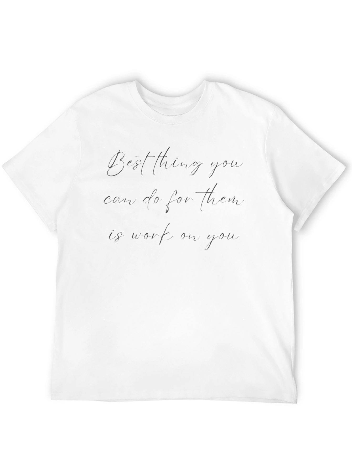 Work On You T-Shirt - Motivational Tee