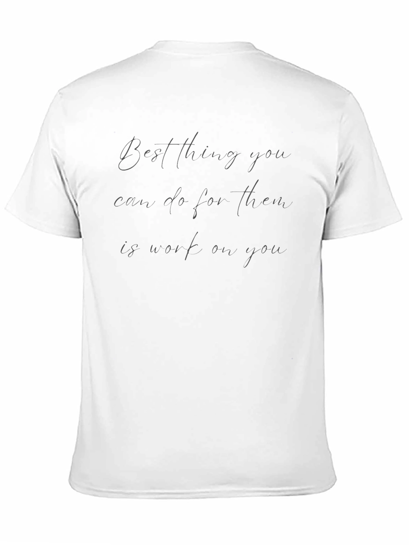 Work On You T-Shirt - Motivational Tee