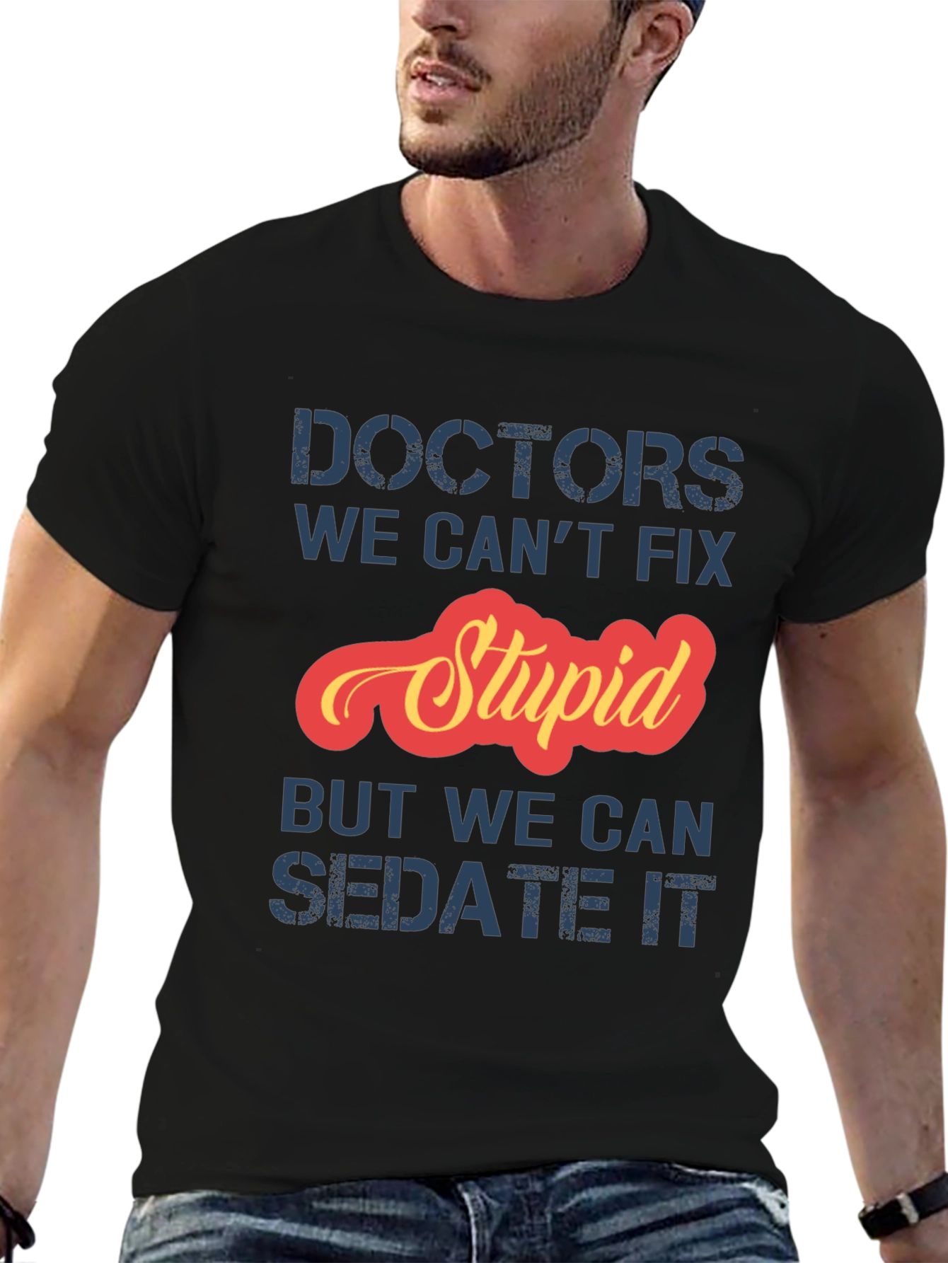 Funny Doctor T-Shirt: Cant Fix Stupid