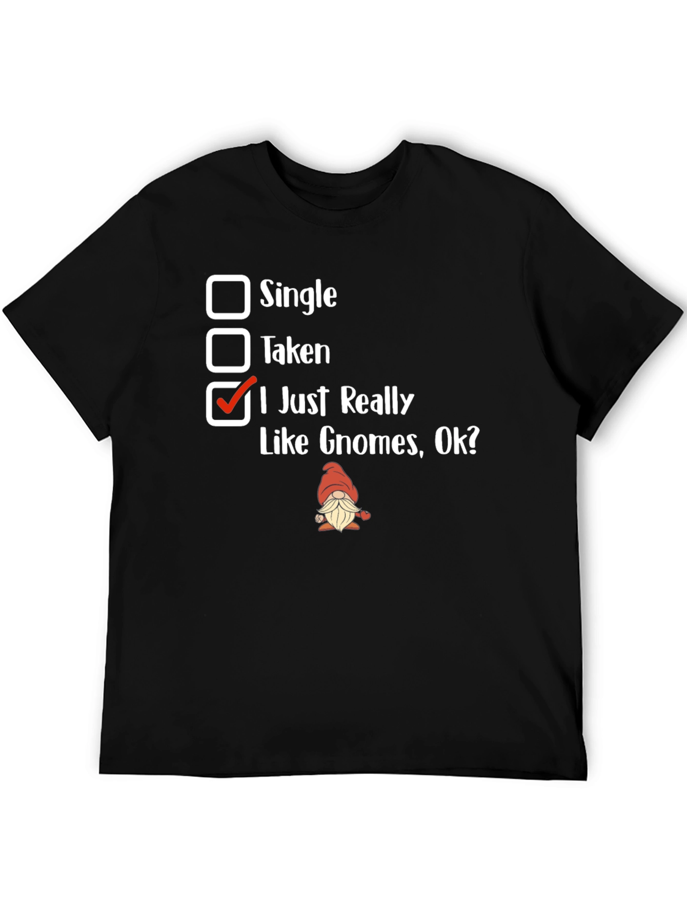 Gnome Lover T-Shirt - Single Taken Gnomes