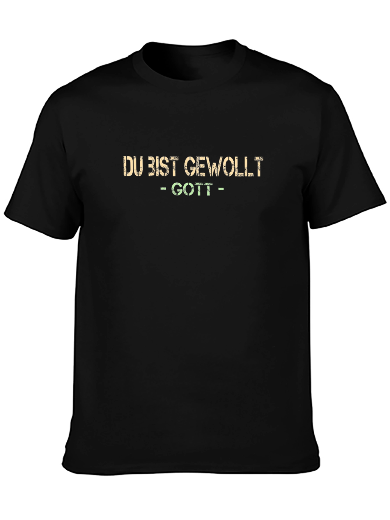 Du Bist Gewollt - Gott T-Shirt