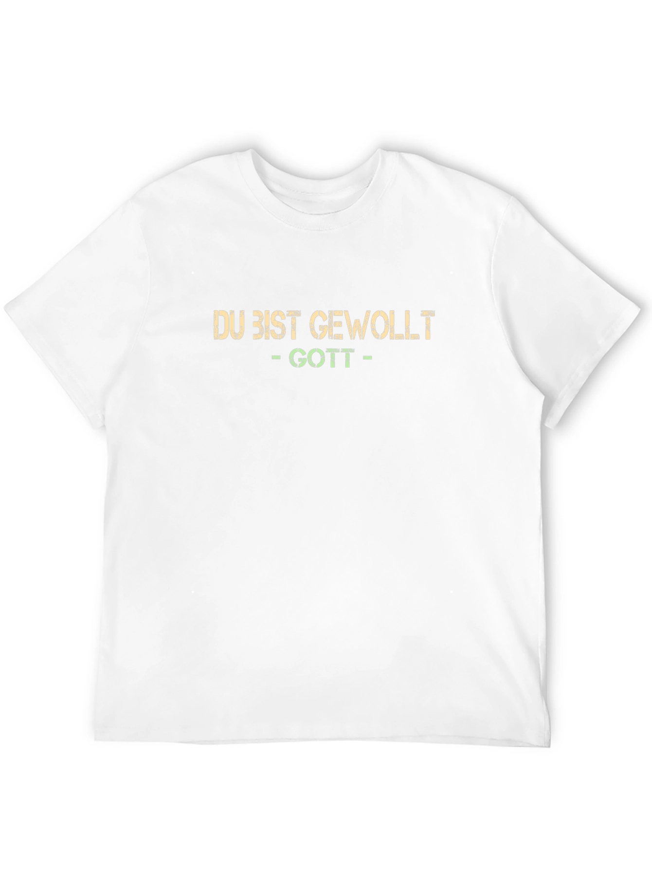 Du Bist Gewollt - Gott T-Shirt