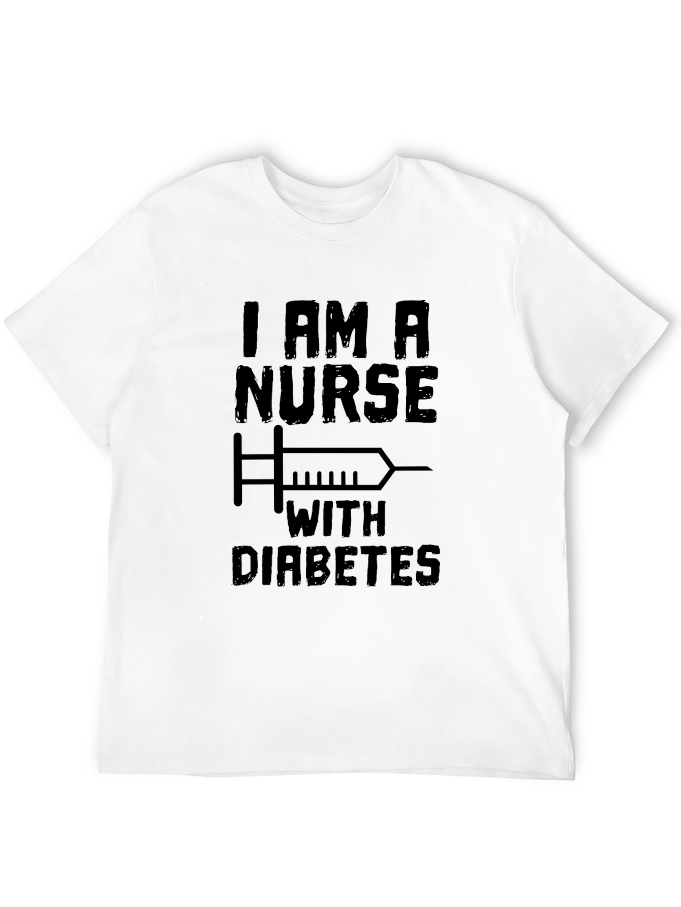 I Am A Nurse With Diabetes T-Shirt