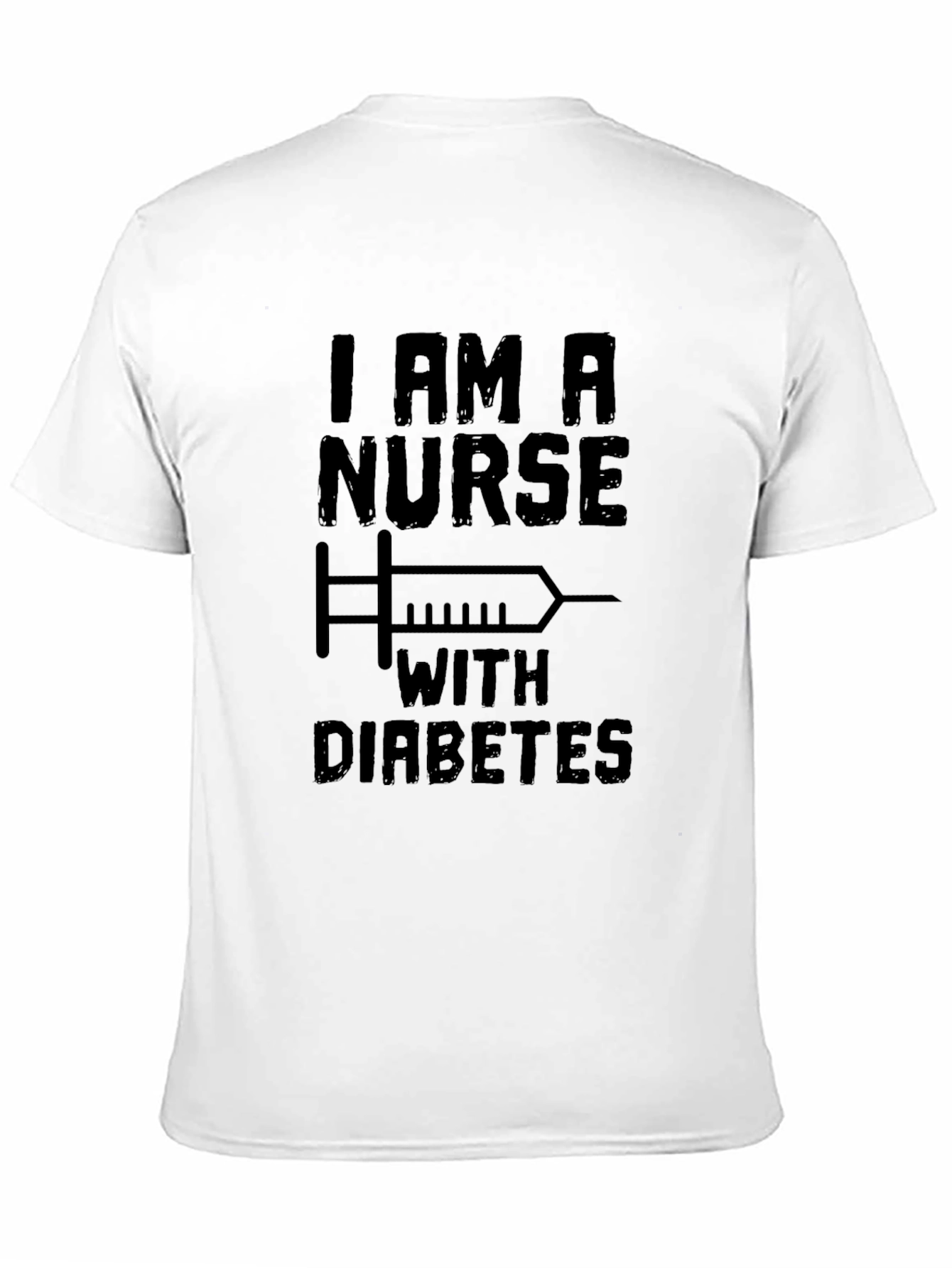 I Am A Nurse With Diabetes T-Shirt