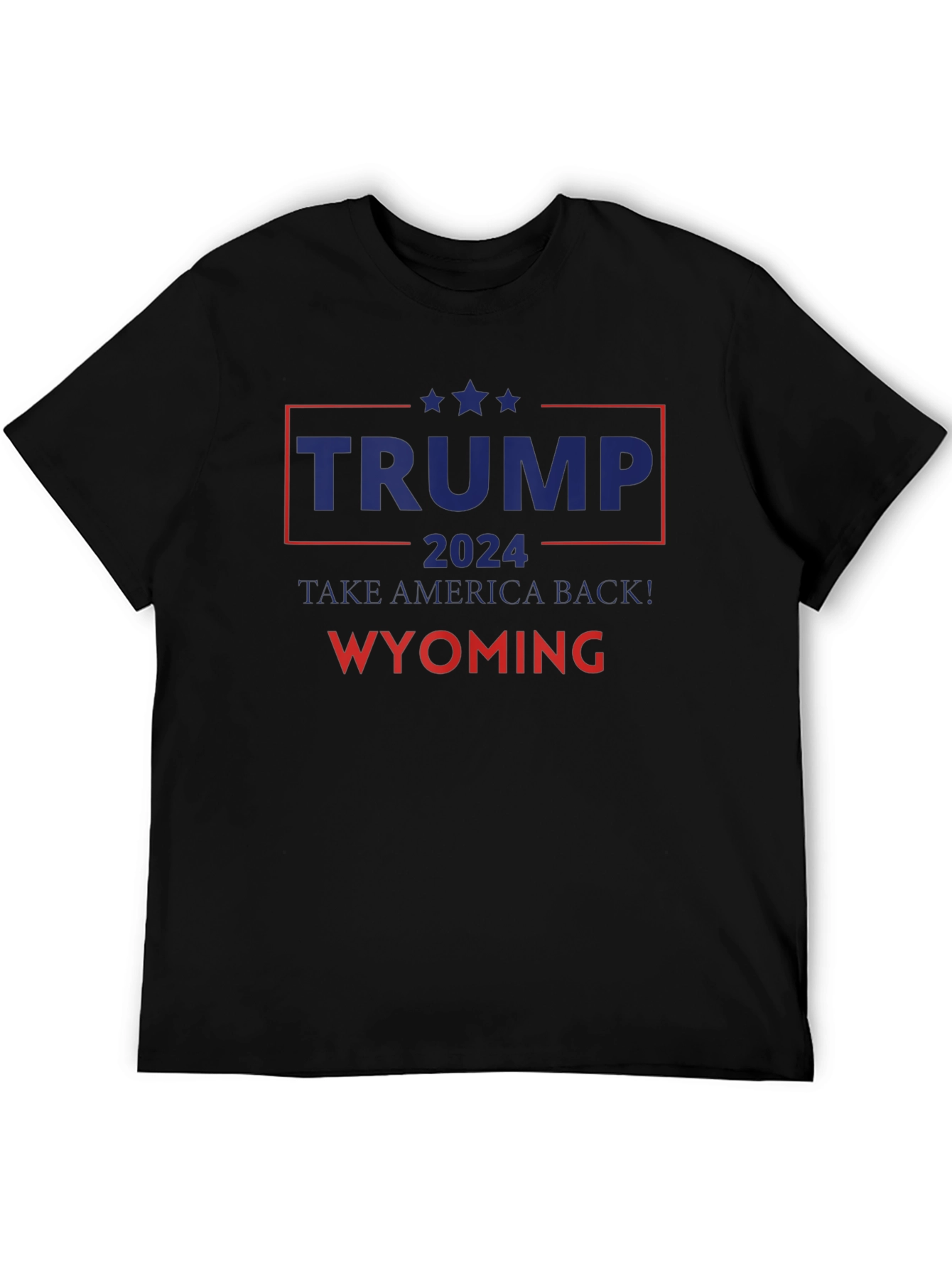 Trump 2024 Take America Back! Wyoming T-Shirt