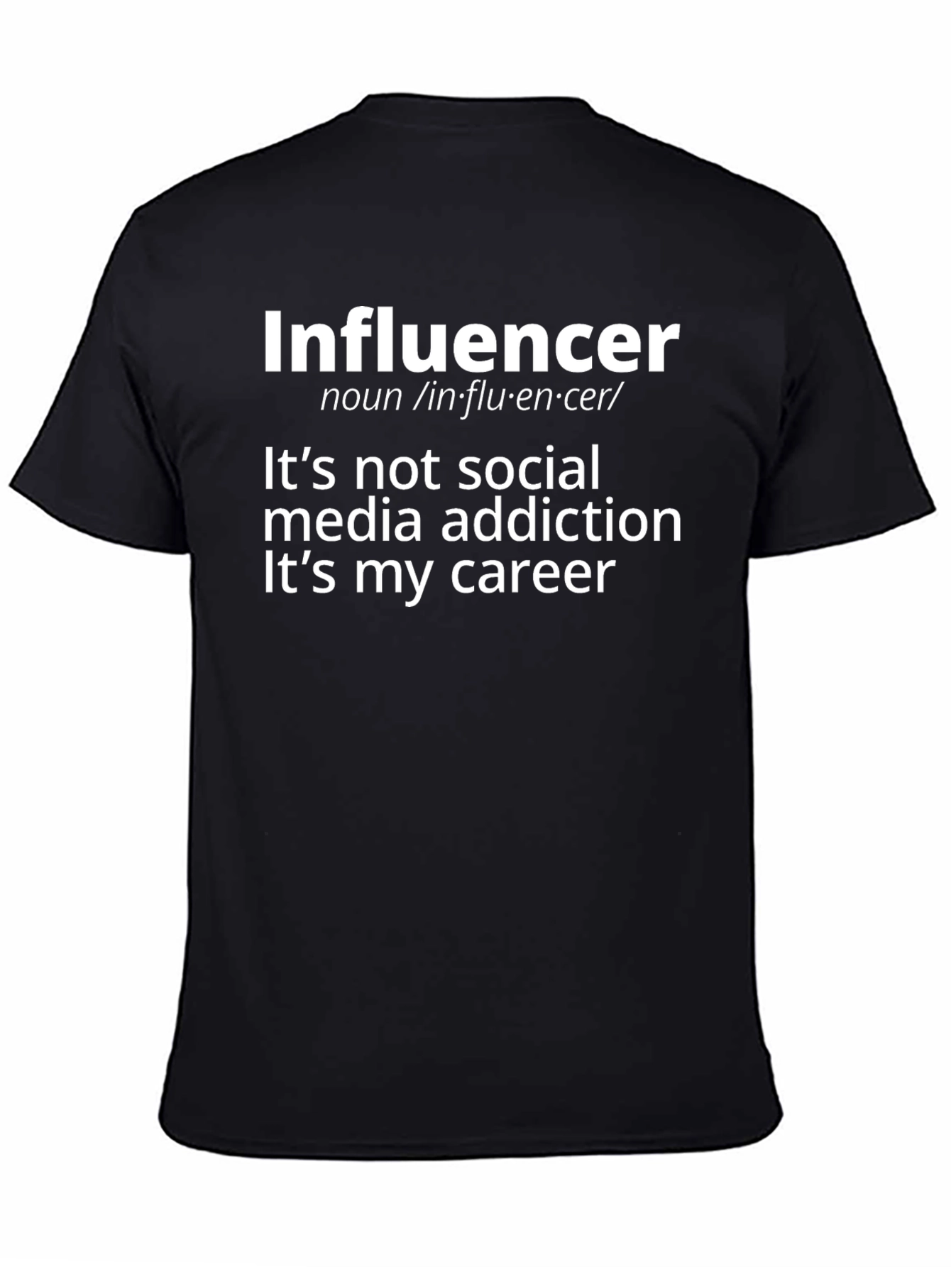 Influencer Career Black T-Shirt