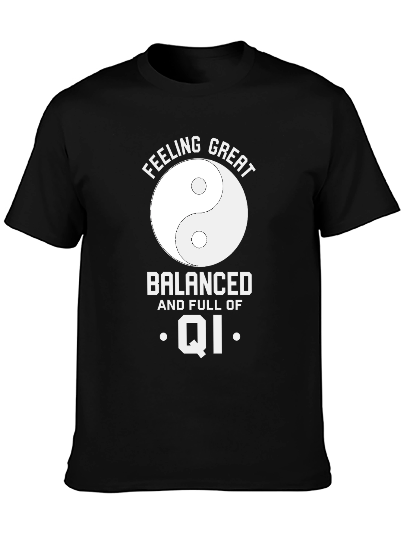 Feeling Great Balanced Qi Yin Yang T-Shirt