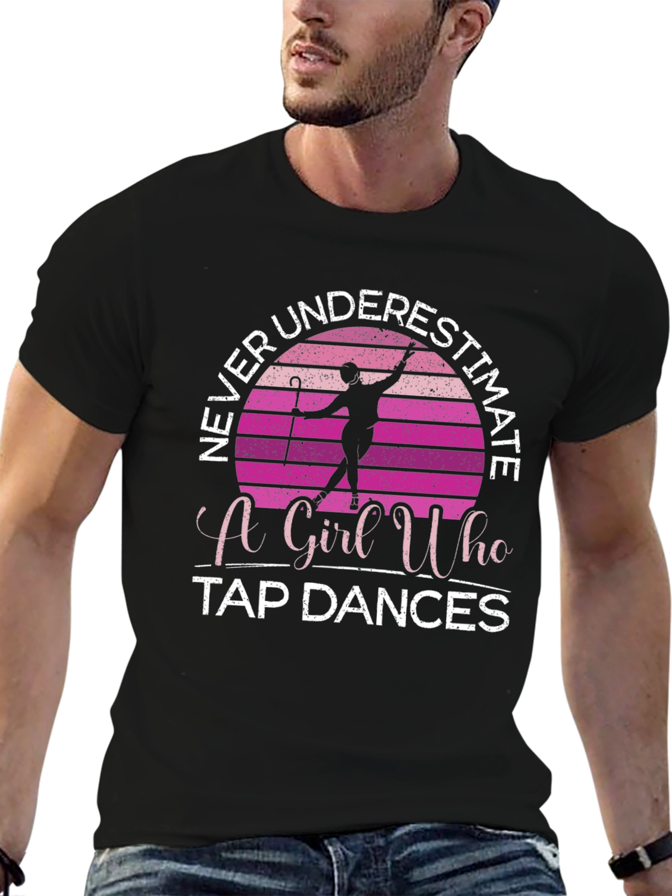 Never Underestimate a Girl Who Tap Dances T-Shirt