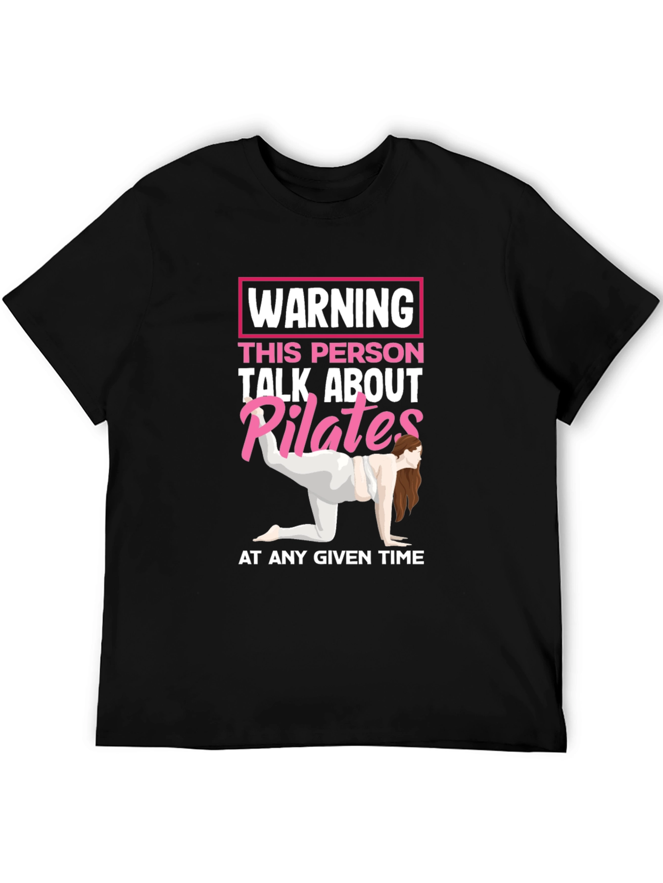 Pilates Warning Funny T-Shirt