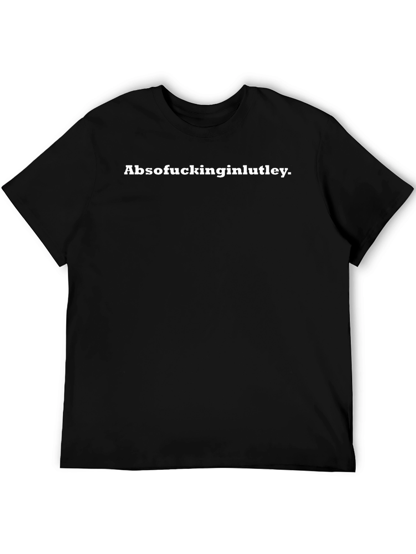 Absolutamente T-Shirt - Funny Slogan Tee