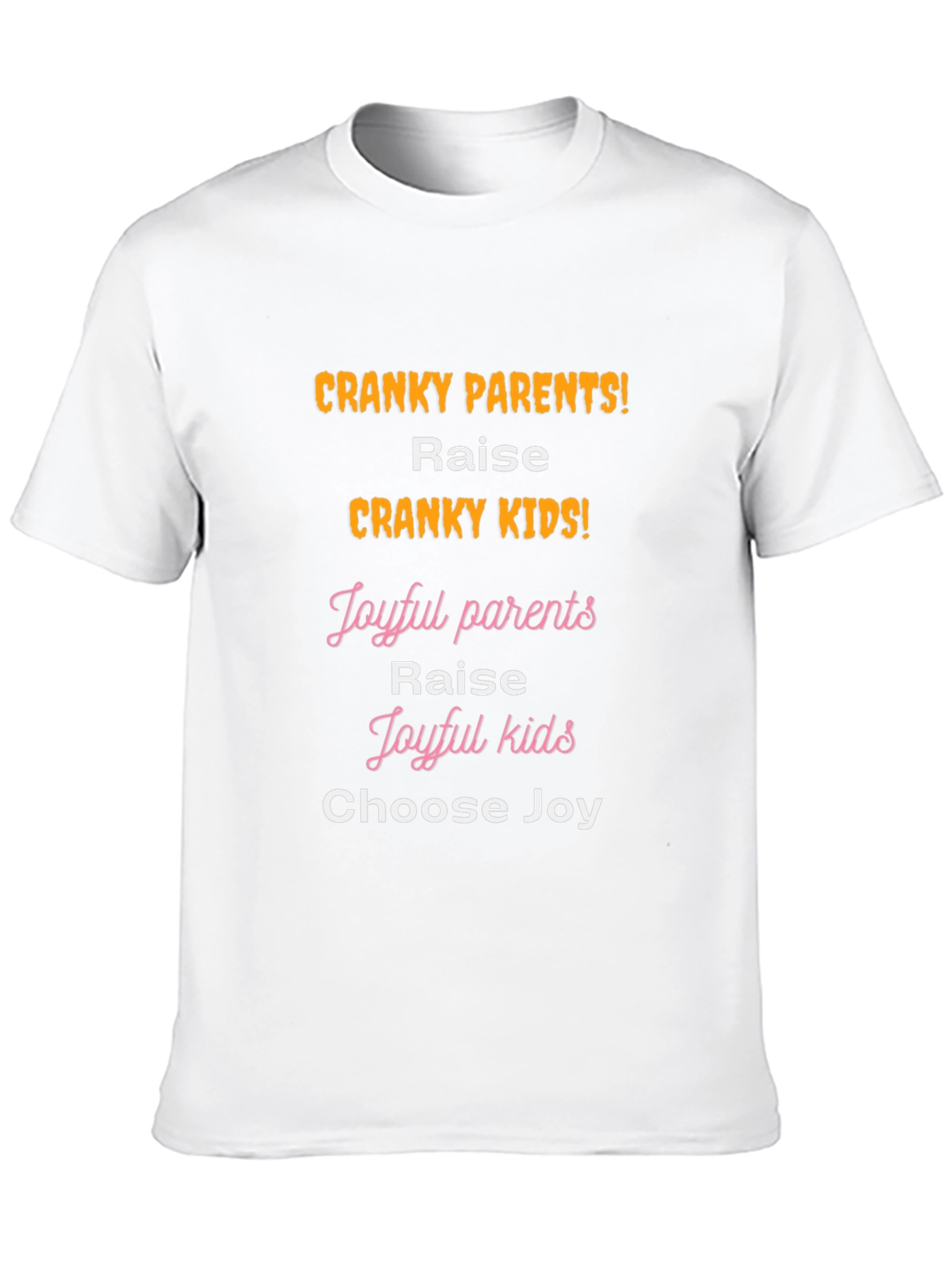 Cranky Parents Cranky Kids Graphic T-Shirt