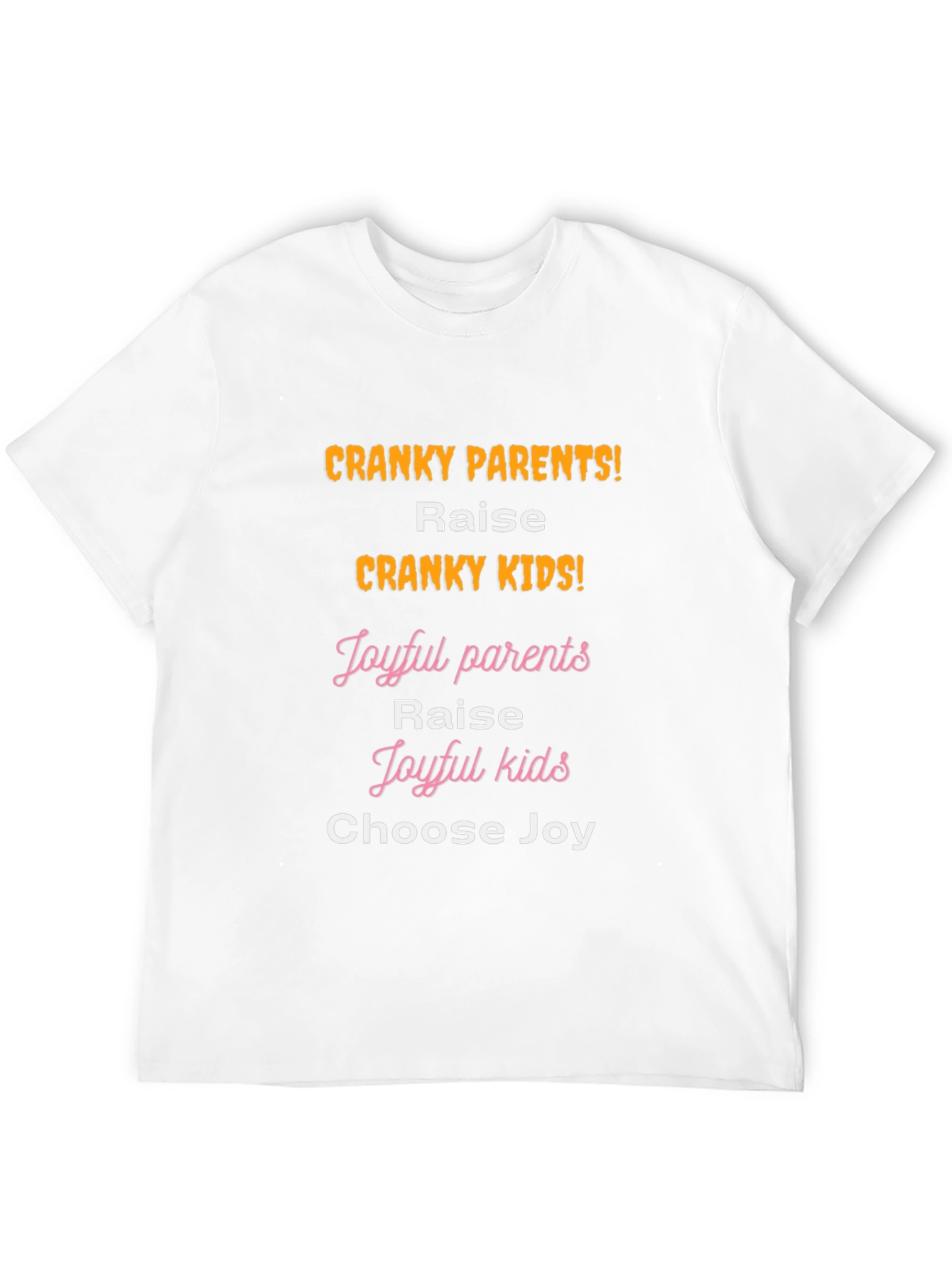 Cranky Parents Cranky Kids Graphic T-Shirt