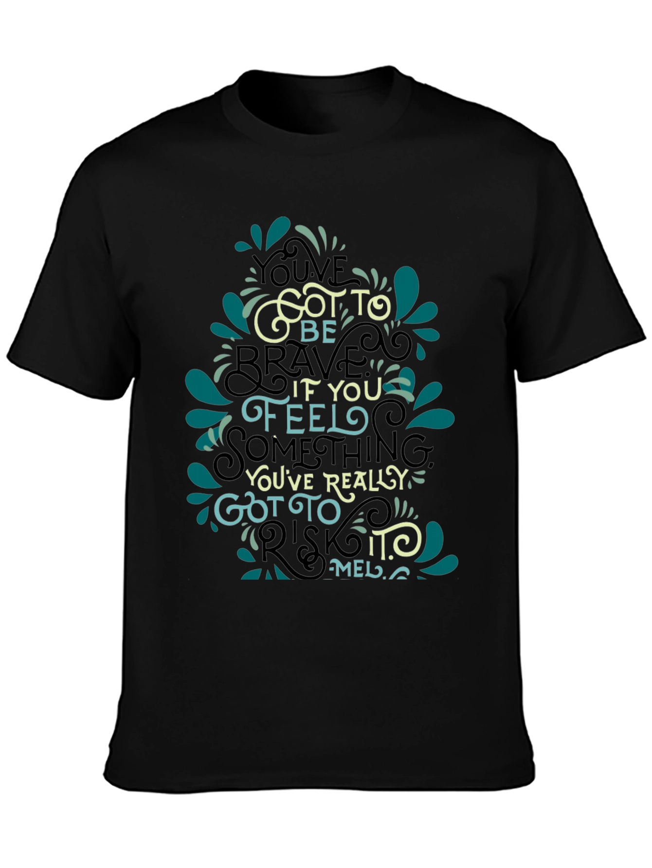 Inspirational Quote Graphic Black T-Shirt