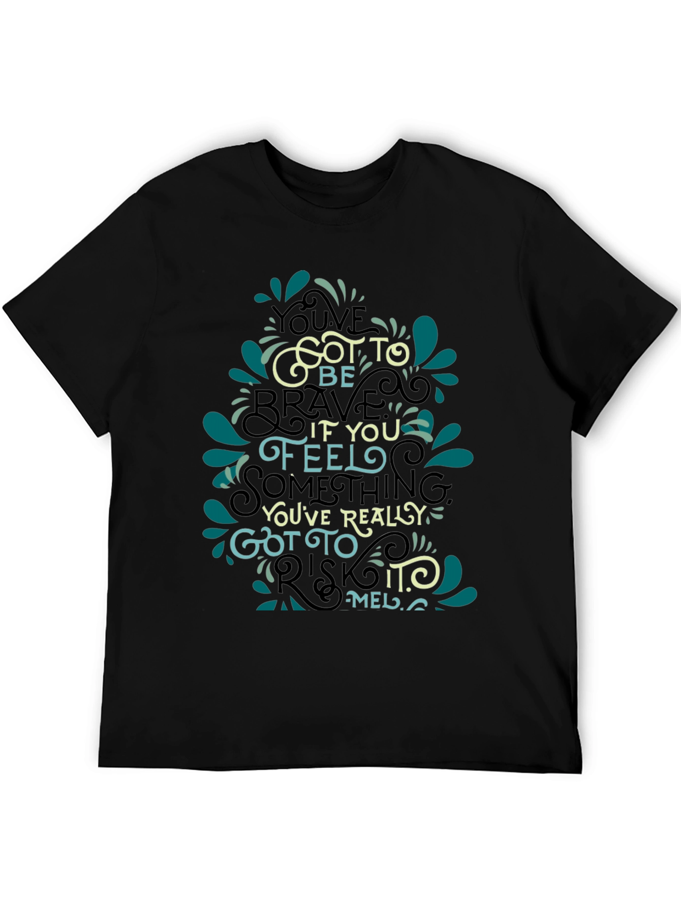 Inspirational Quote Graphic Black T-Shirt