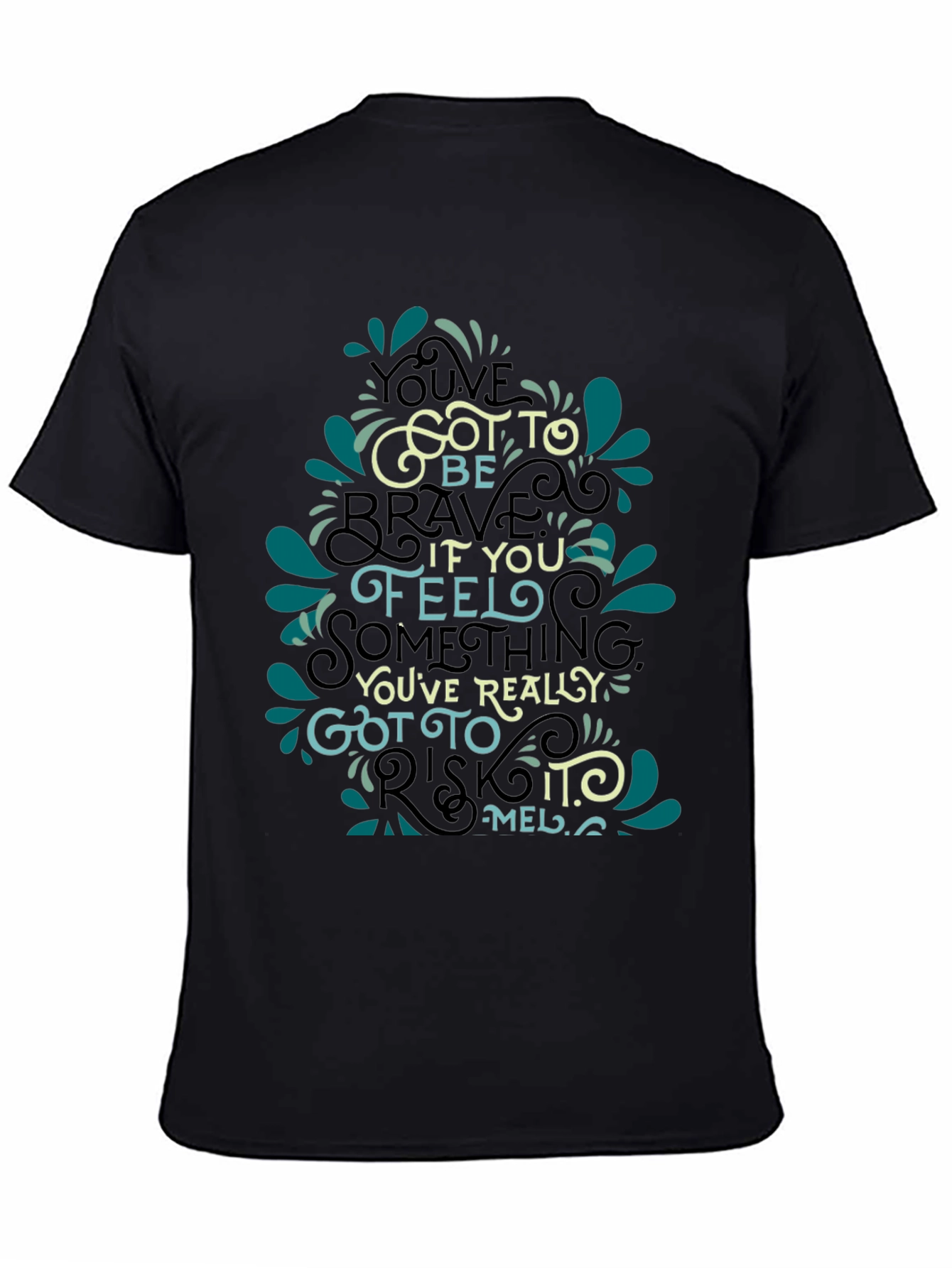 Inspirational Quote Graphic Black T-Shirt