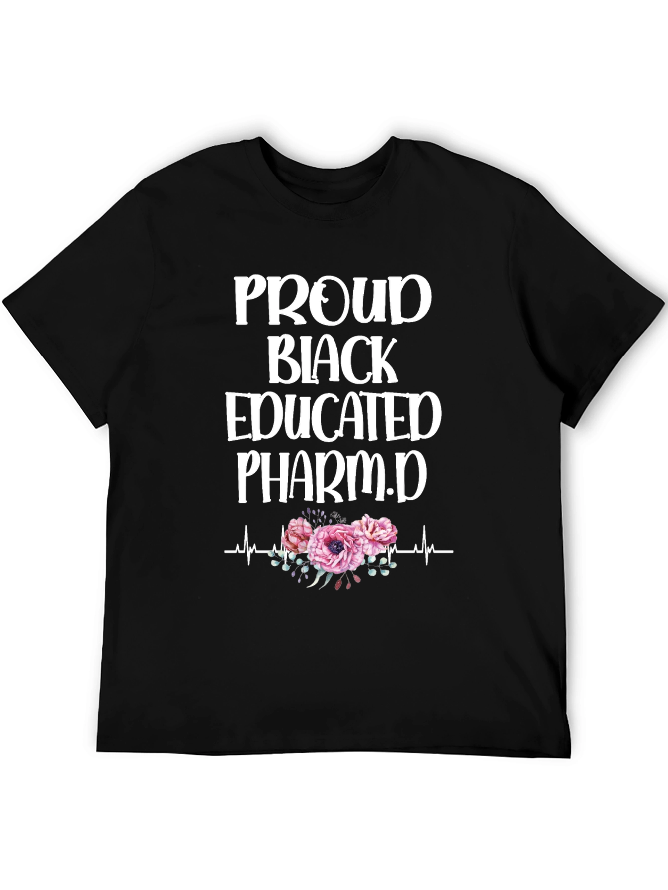 Proud Black Educated Pharm.D T-Shirt