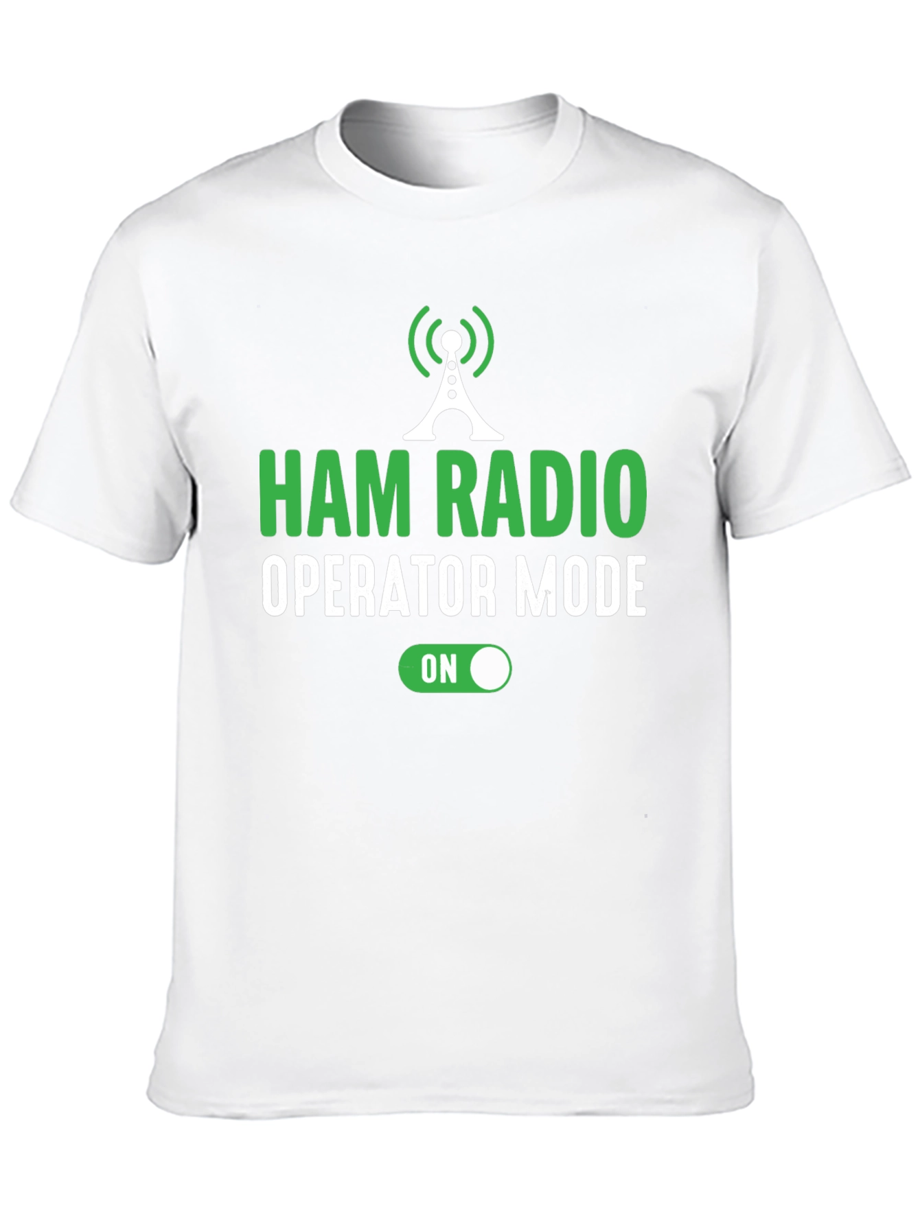 Ham Radio Operator Mode On T-Shirt