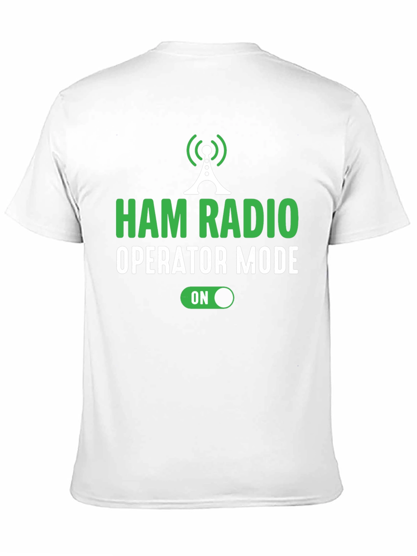 Ham Radio Operator Mode On T-Shirt